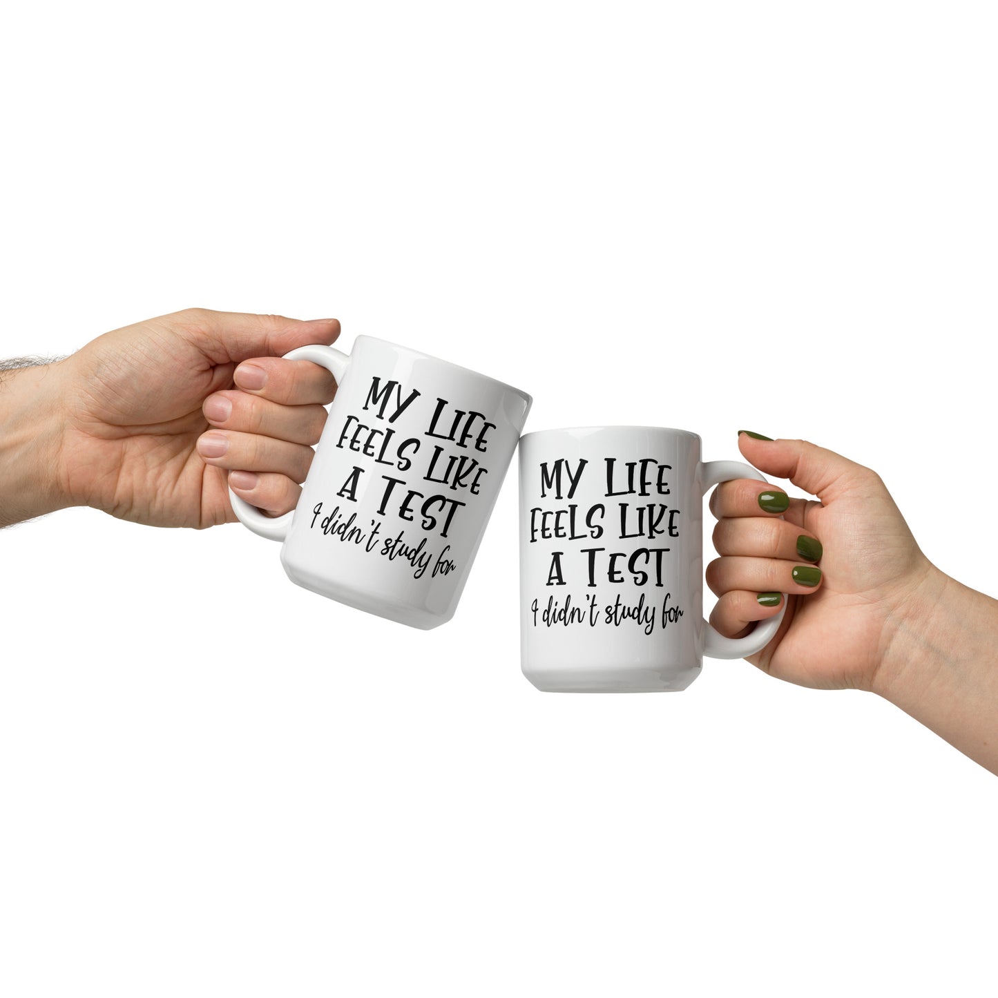 My Life Is a Test Coffee Mug