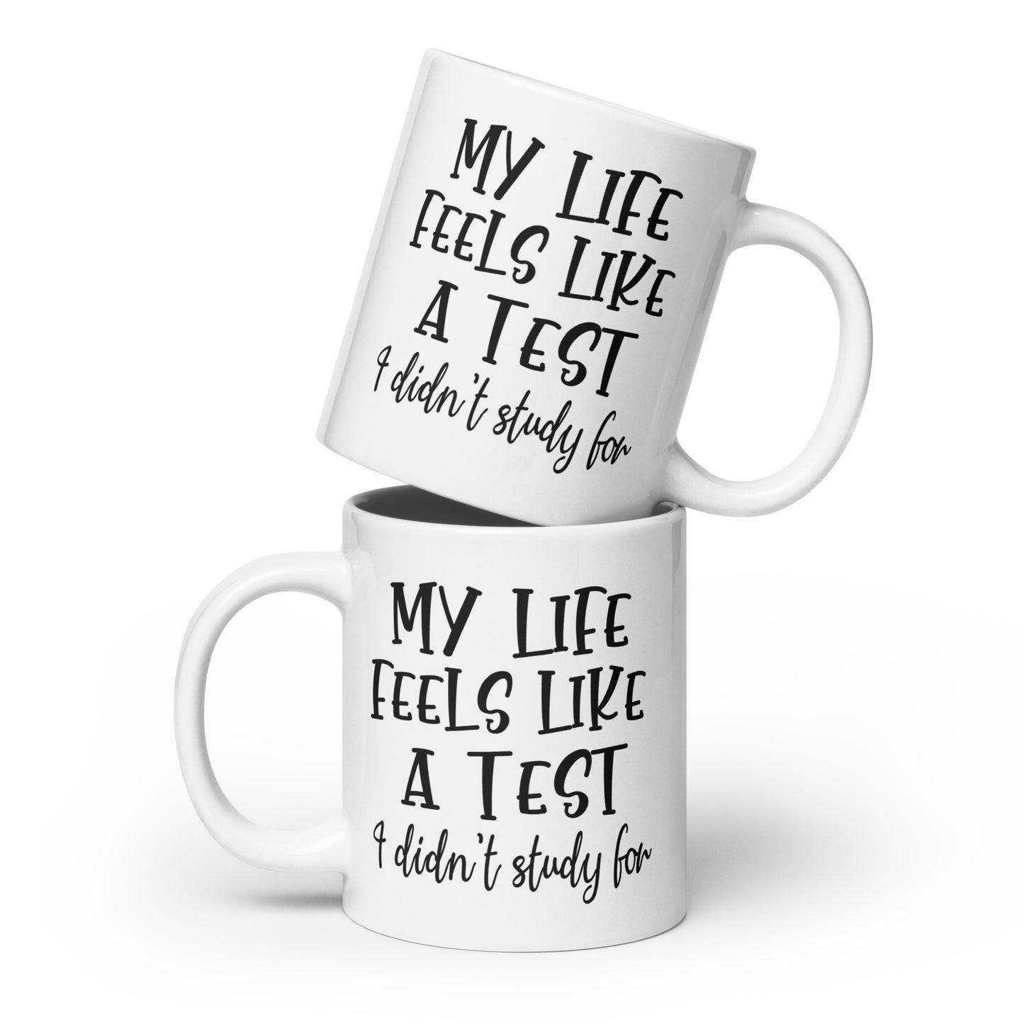 My Life Is a Test Coffee Mug