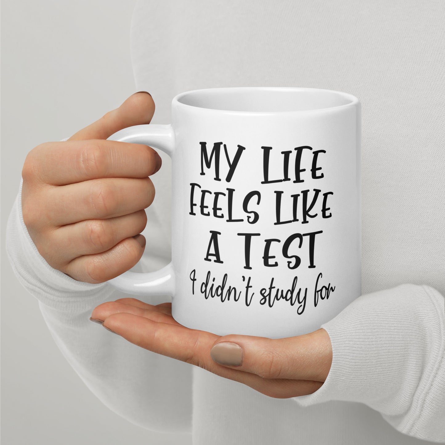 My Life Is a Test Coffee Mug
