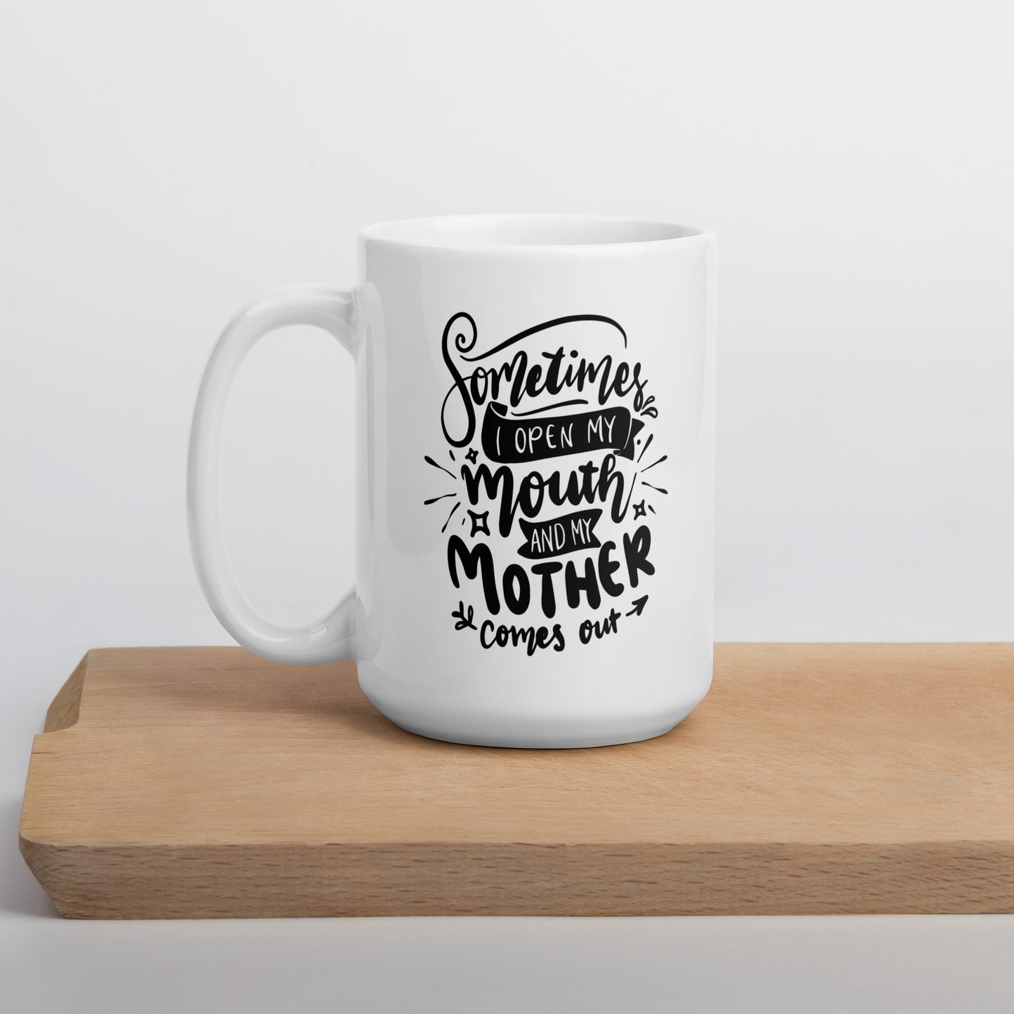 My Mother Comes Out Coffee Mug