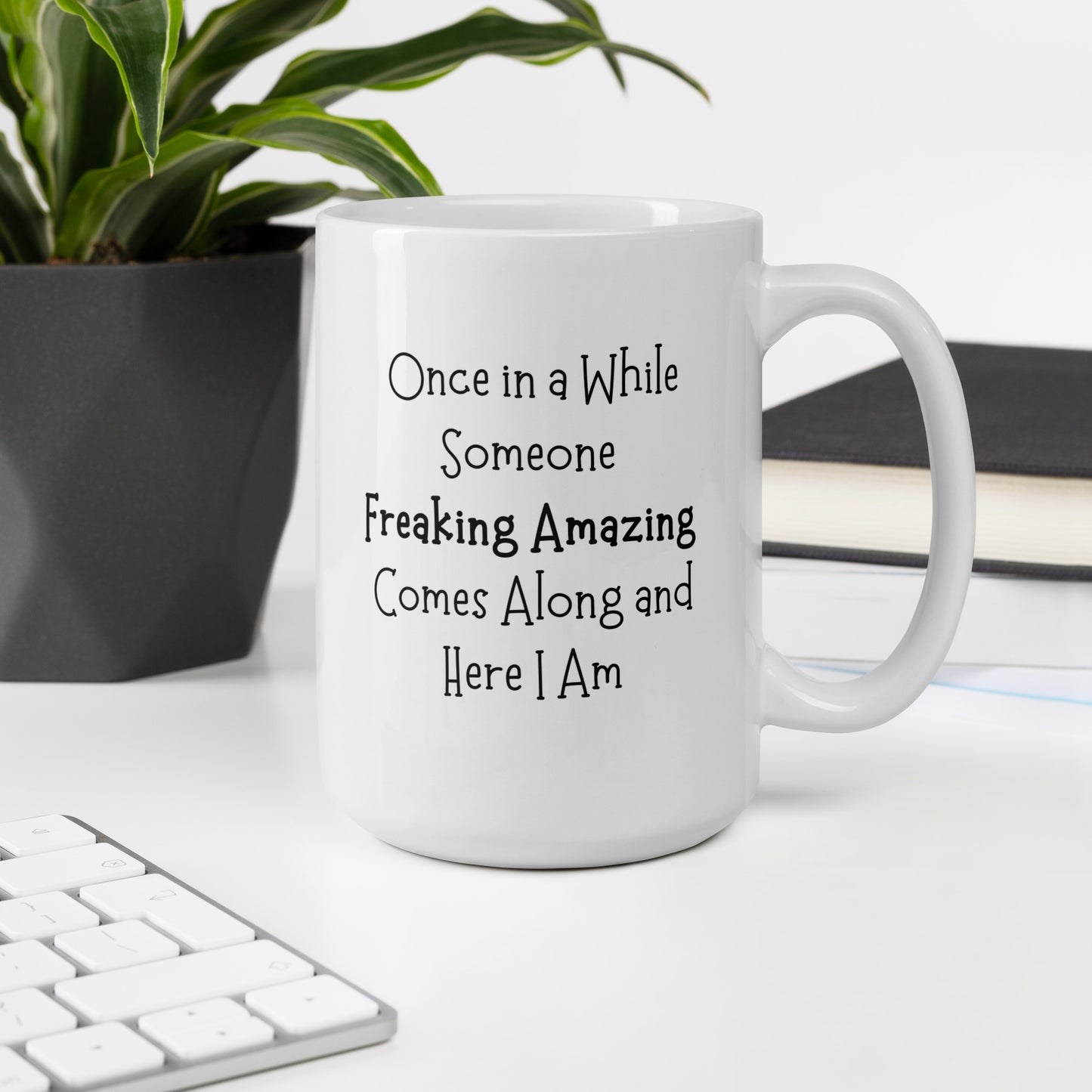 Here I Am Coffee Mug