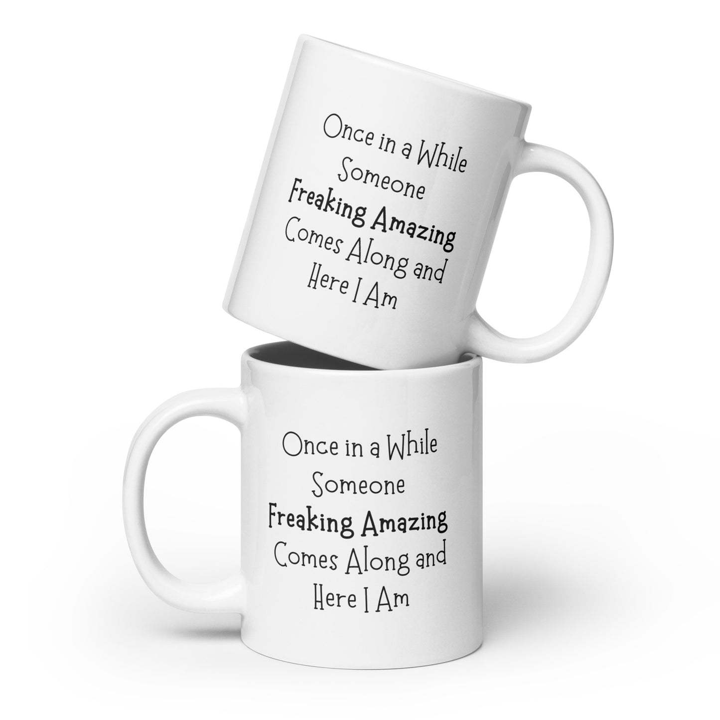 Here I Am Coffee Mug