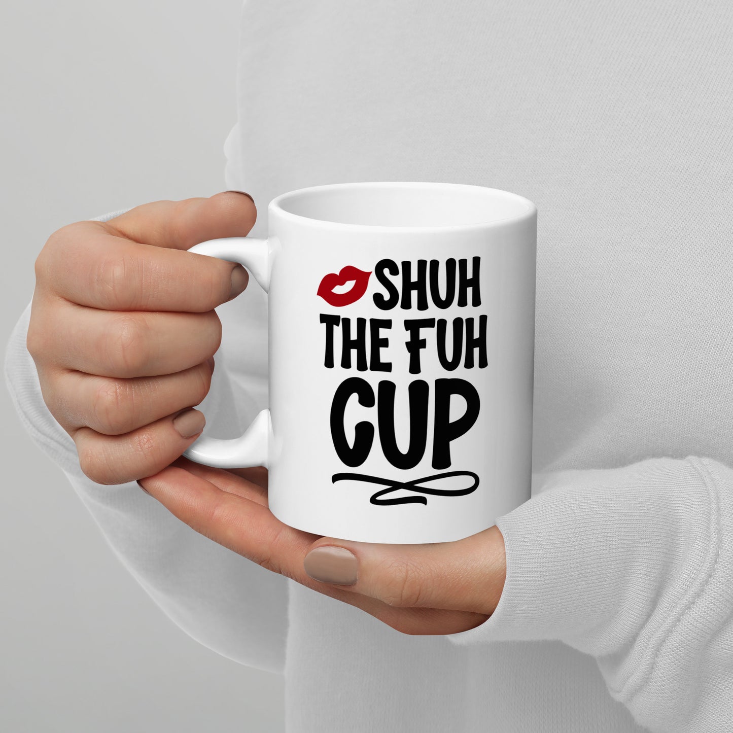Shuh the Fuh Cup Coffee Mug
