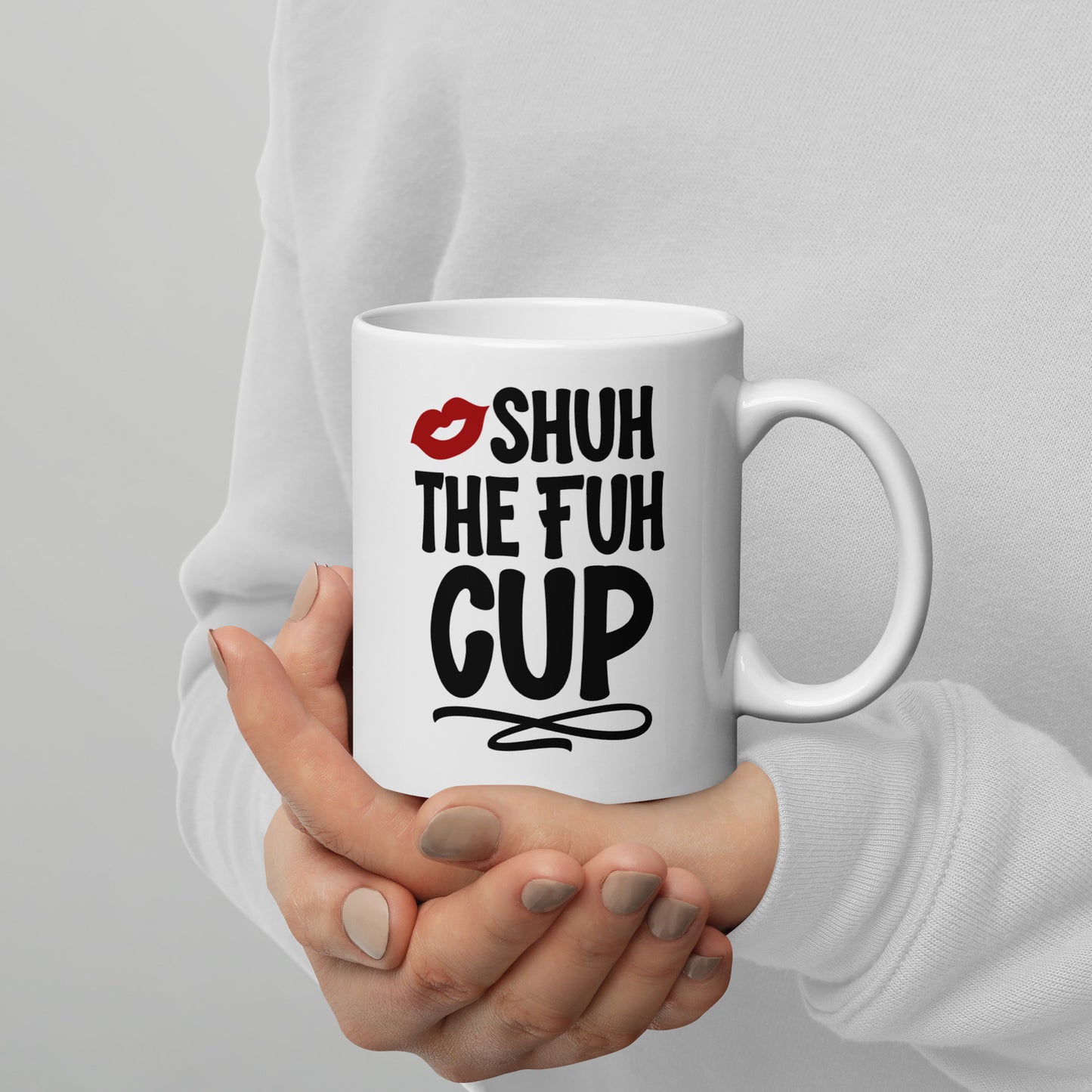 Shuh the Fuh Cup Coffee Mug
