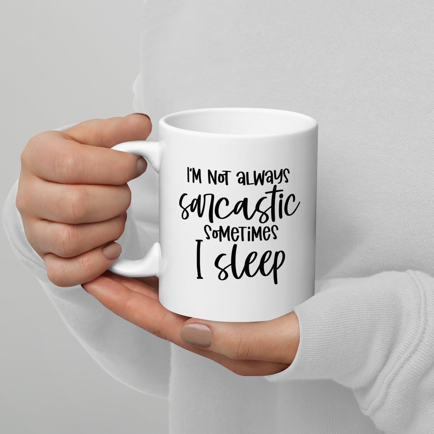 I'm Not Always Sarcastic Coffee Mug