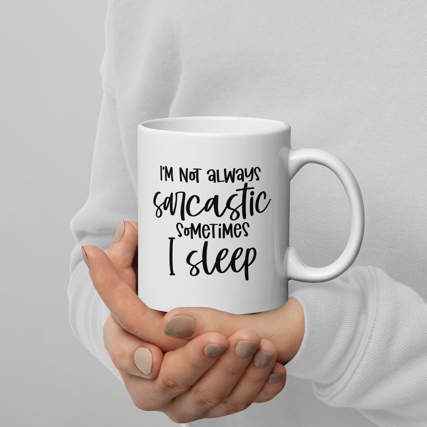 I'm Not Always Sarcastic Coffee Mug