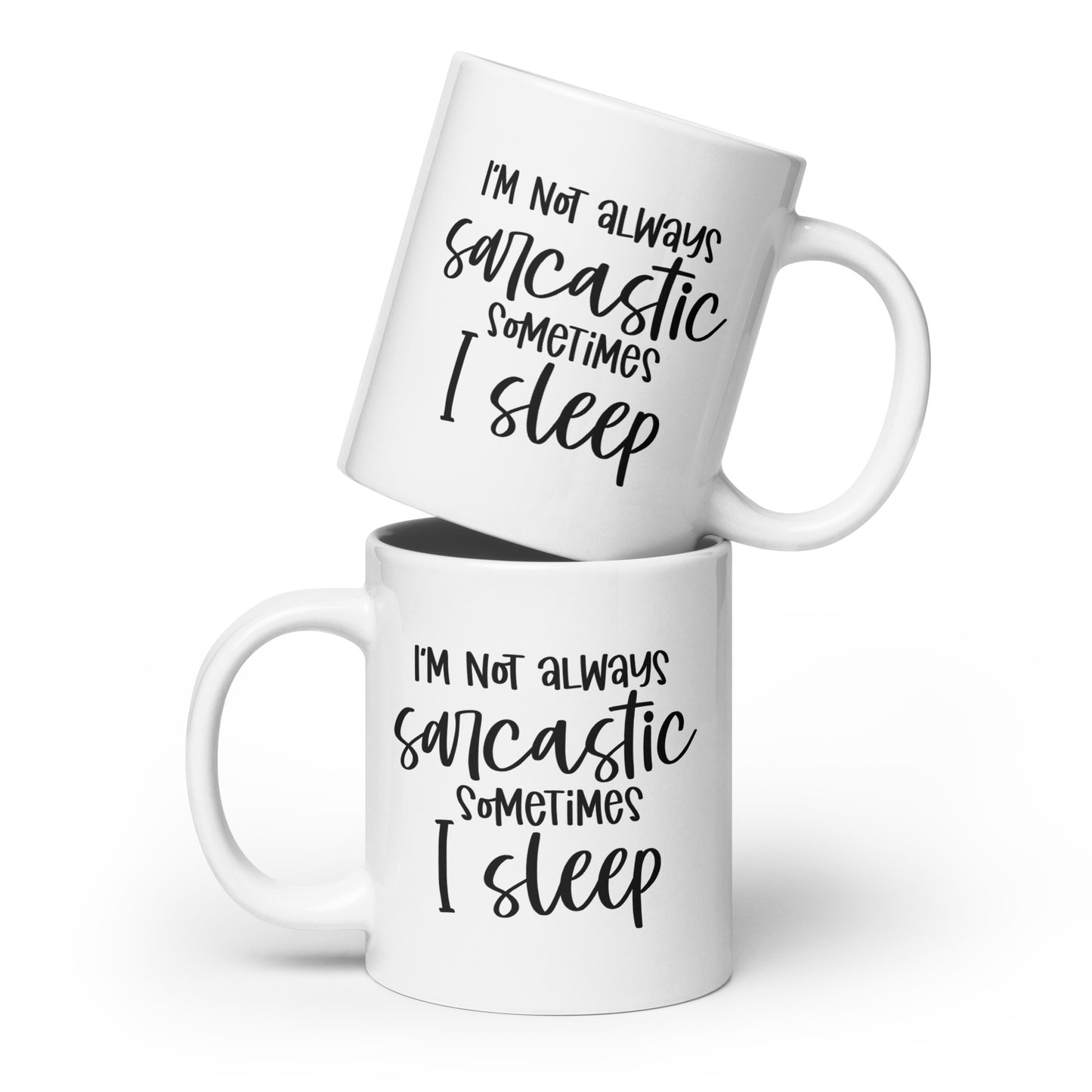 I'm Not Always Sarcastic Coffee Mug