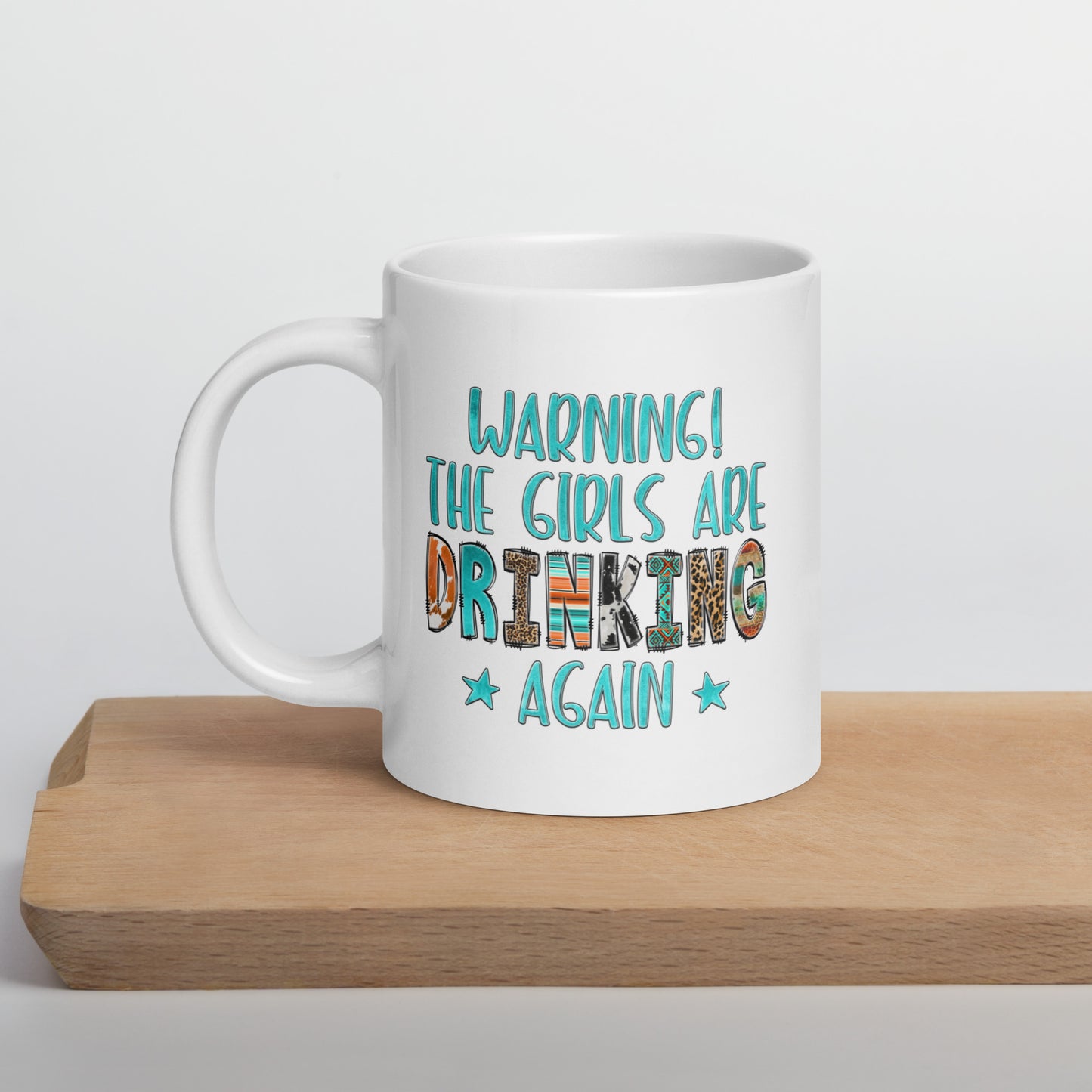 Girls Are Drinking Again Coffee Mug