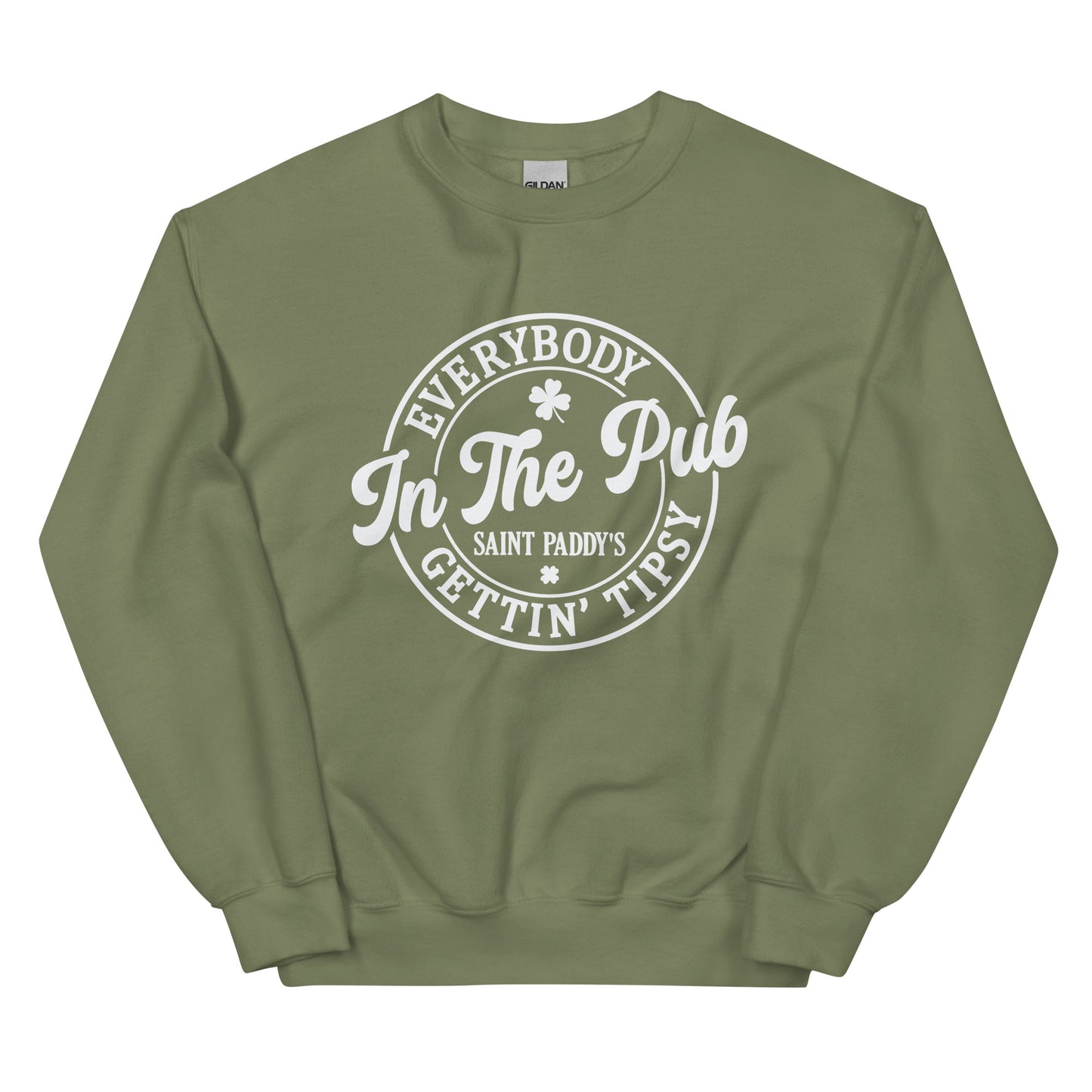 Everybody Gettin' Tipsy in the Pub on St. Paddy's Day Pullover Sweatshirt