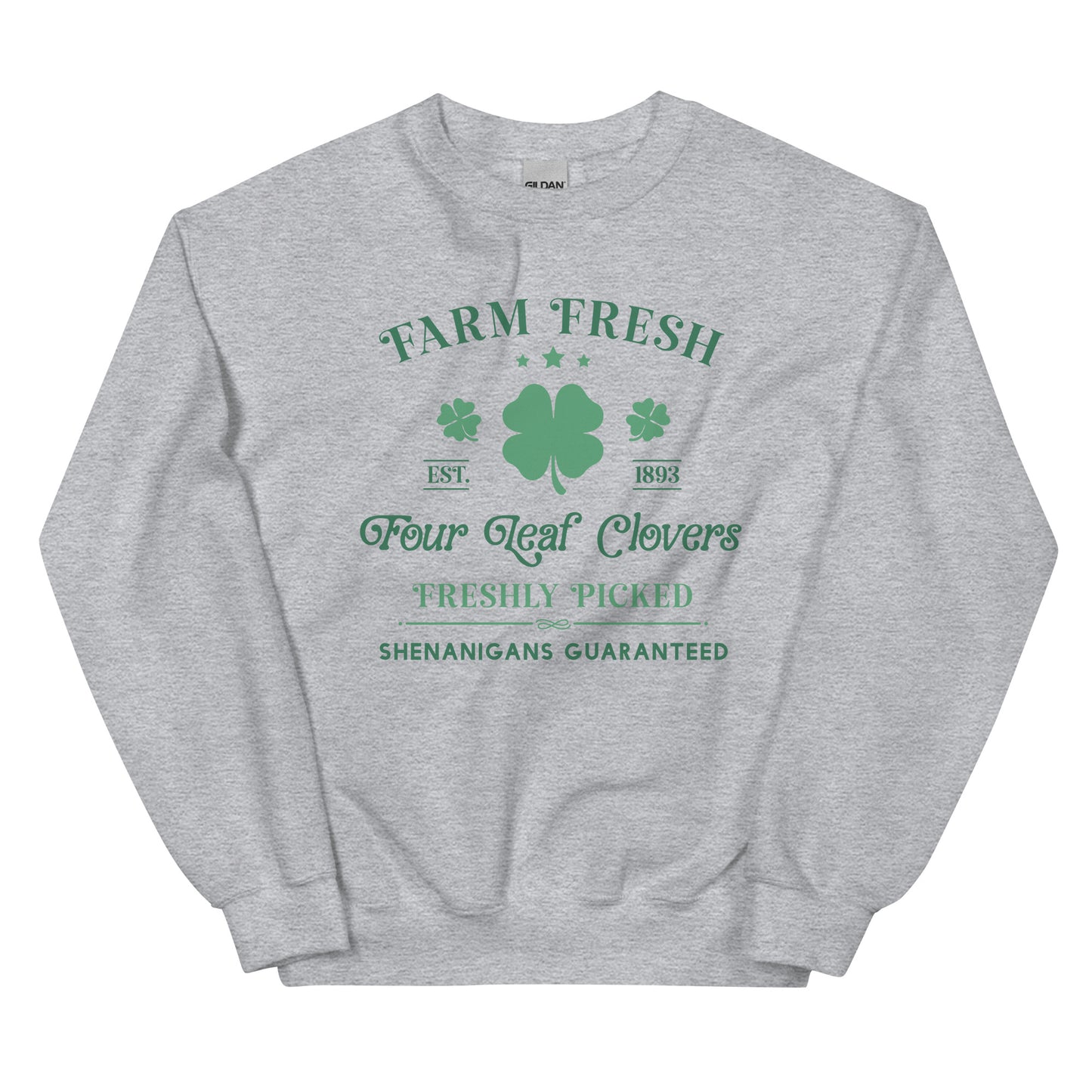 Farm Fresh Four-Leaf Clovers Freshly Picked. Shenanigans Guaranteed Crewneck Sweatshirt