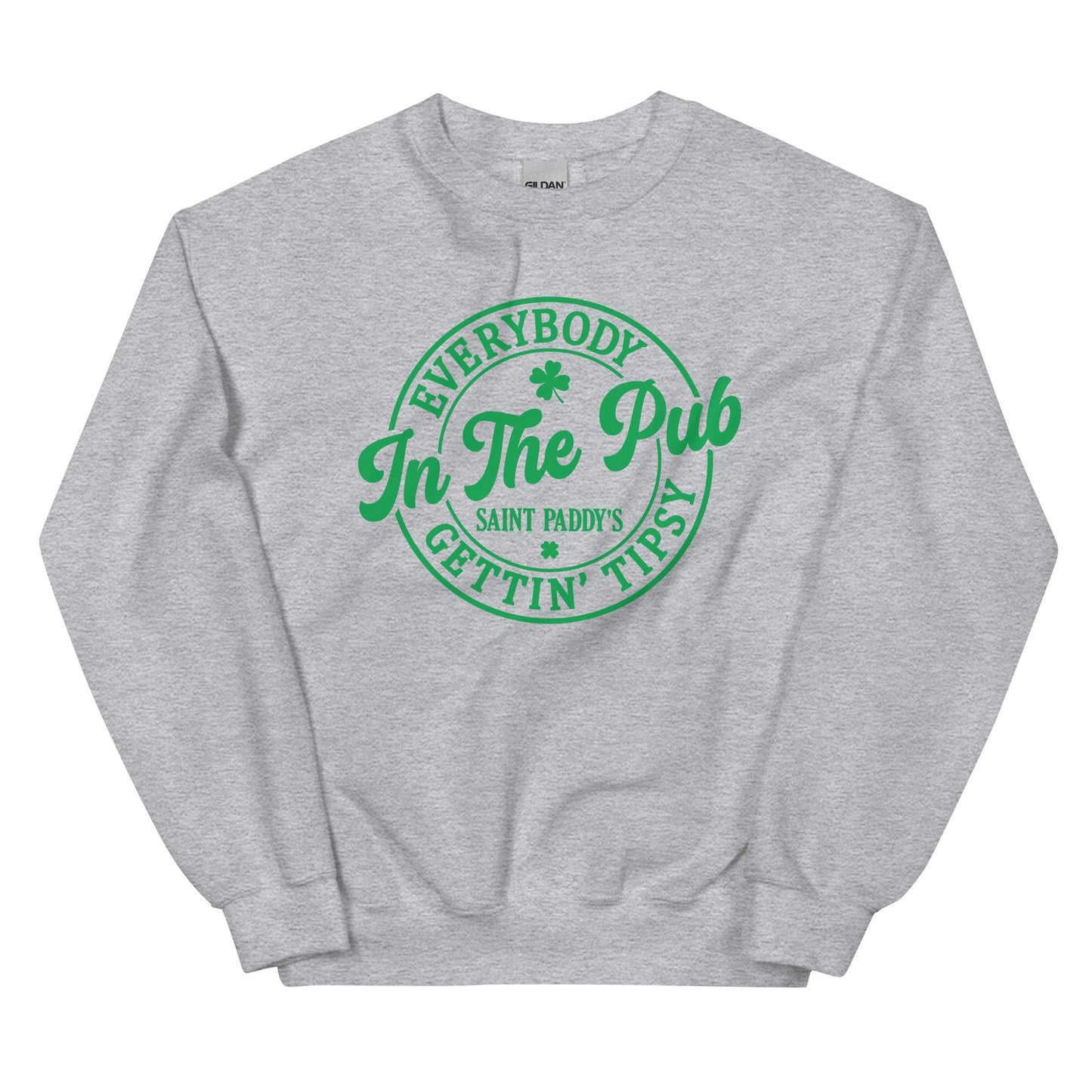 Everybody Gettin' Tipsy in the Pub on St. Paddy's Day Pullover Crewneck Sweatshirt