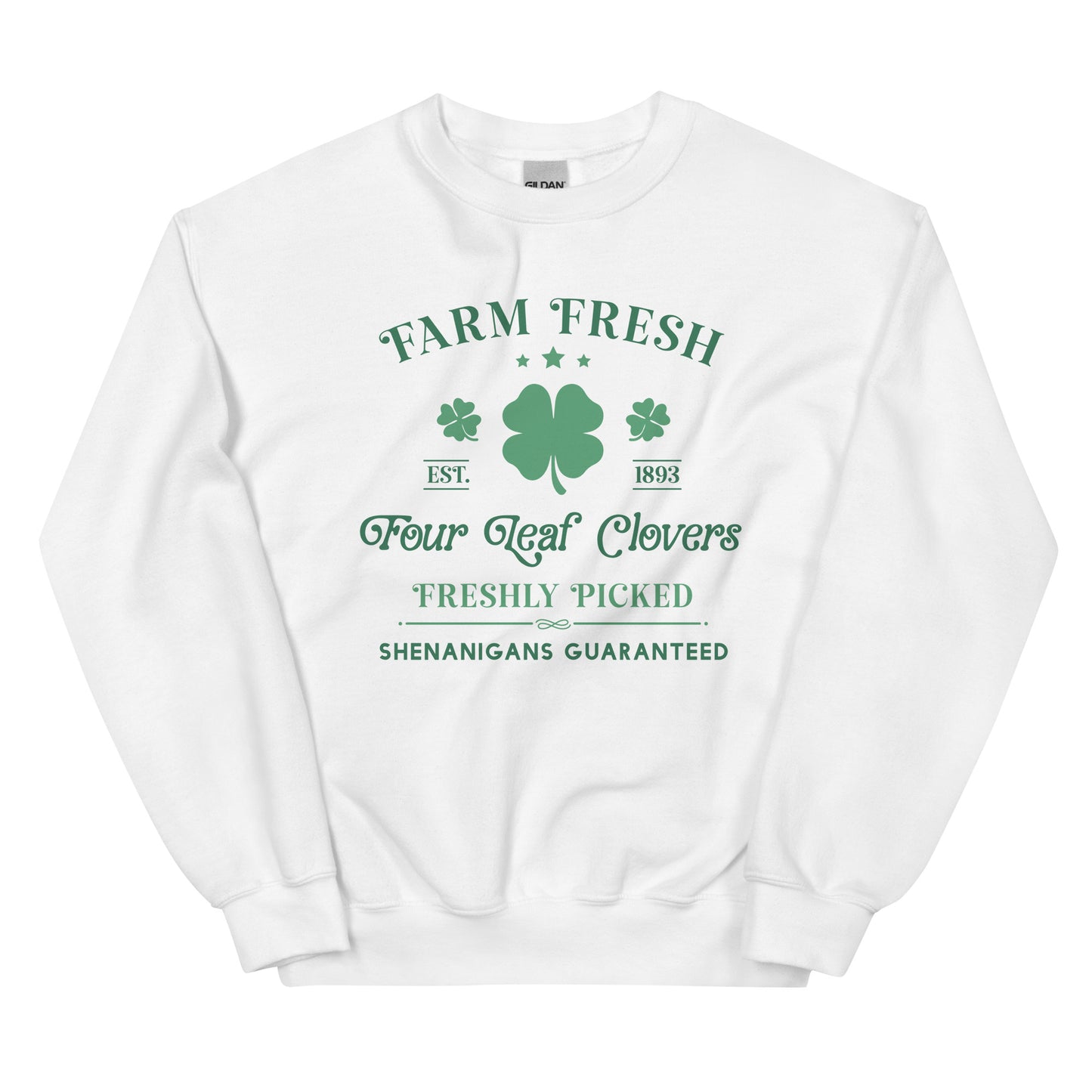 Farm Fresh Four-Leaf Clovers Freshly Picked. Shenanigans Guaranteed Crewneck Sweatshirt