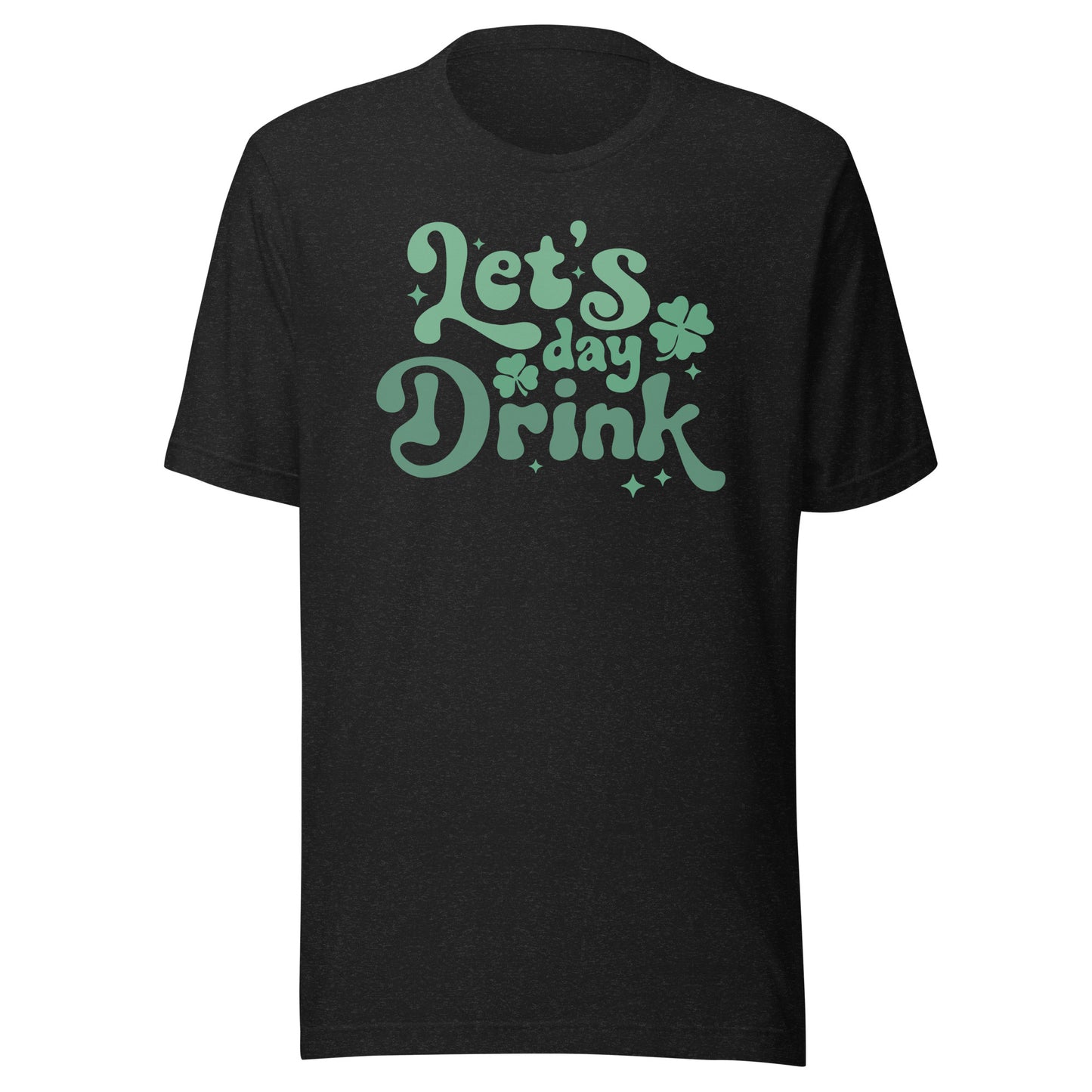 Let's Day Drink St Patricks Day Tshirt