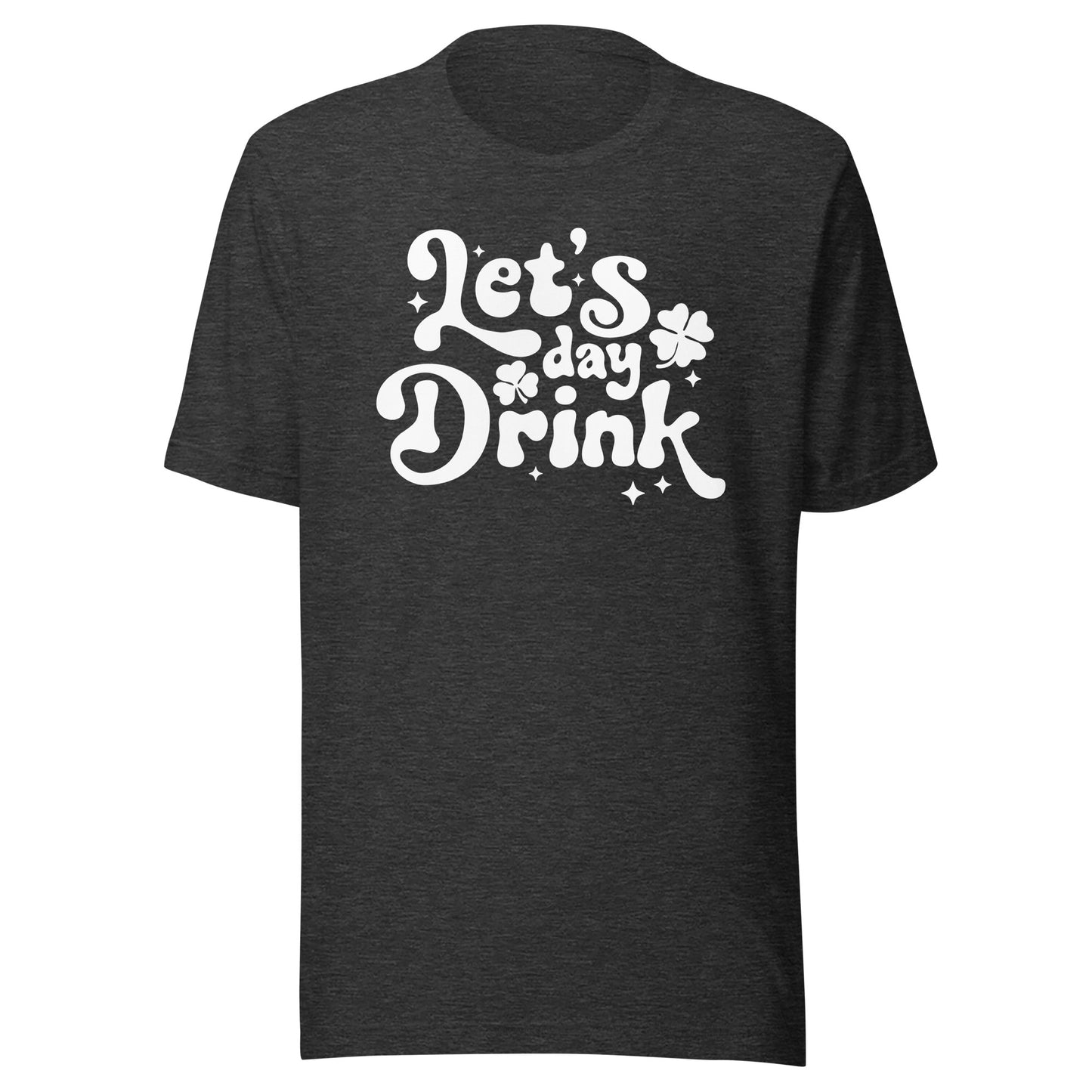 Let's Day Drink St Paddy's Day Unisex Shirt