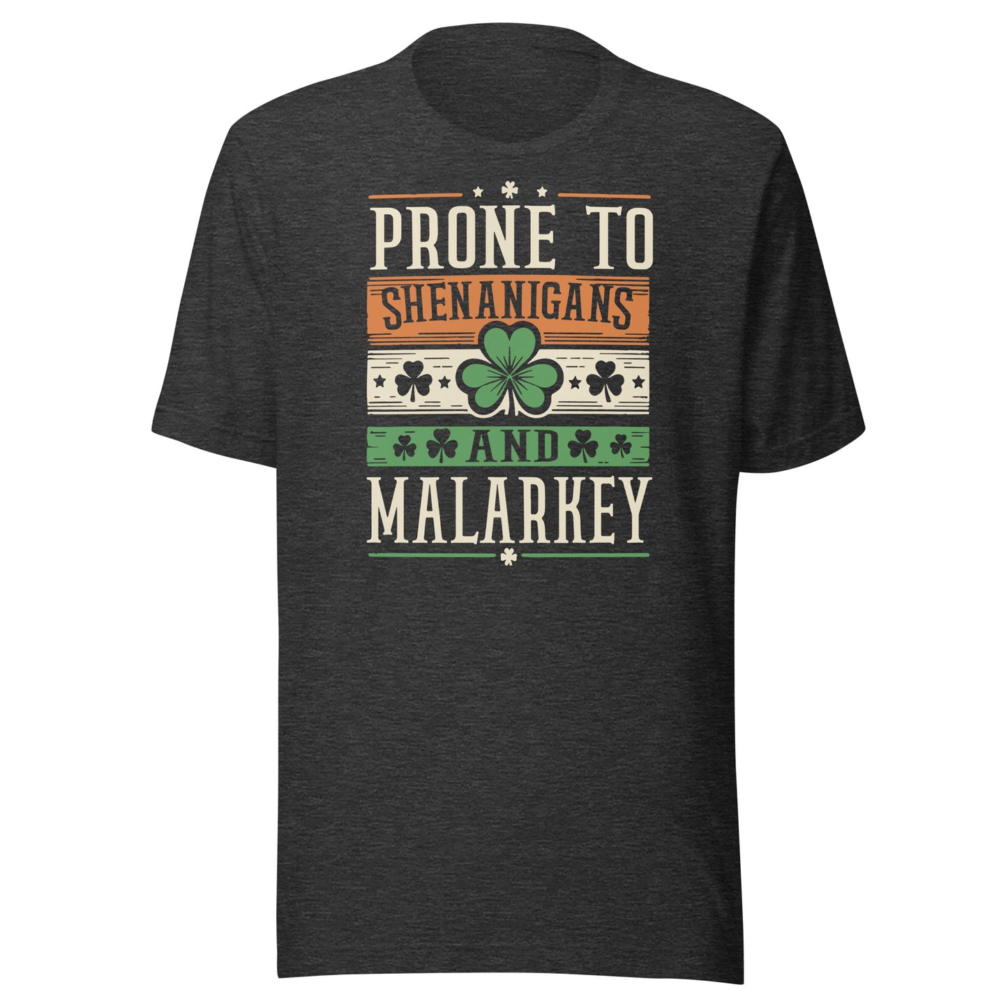 Prone to Shenanigans and Malarkey Unisex St Patrick's Day TShirt