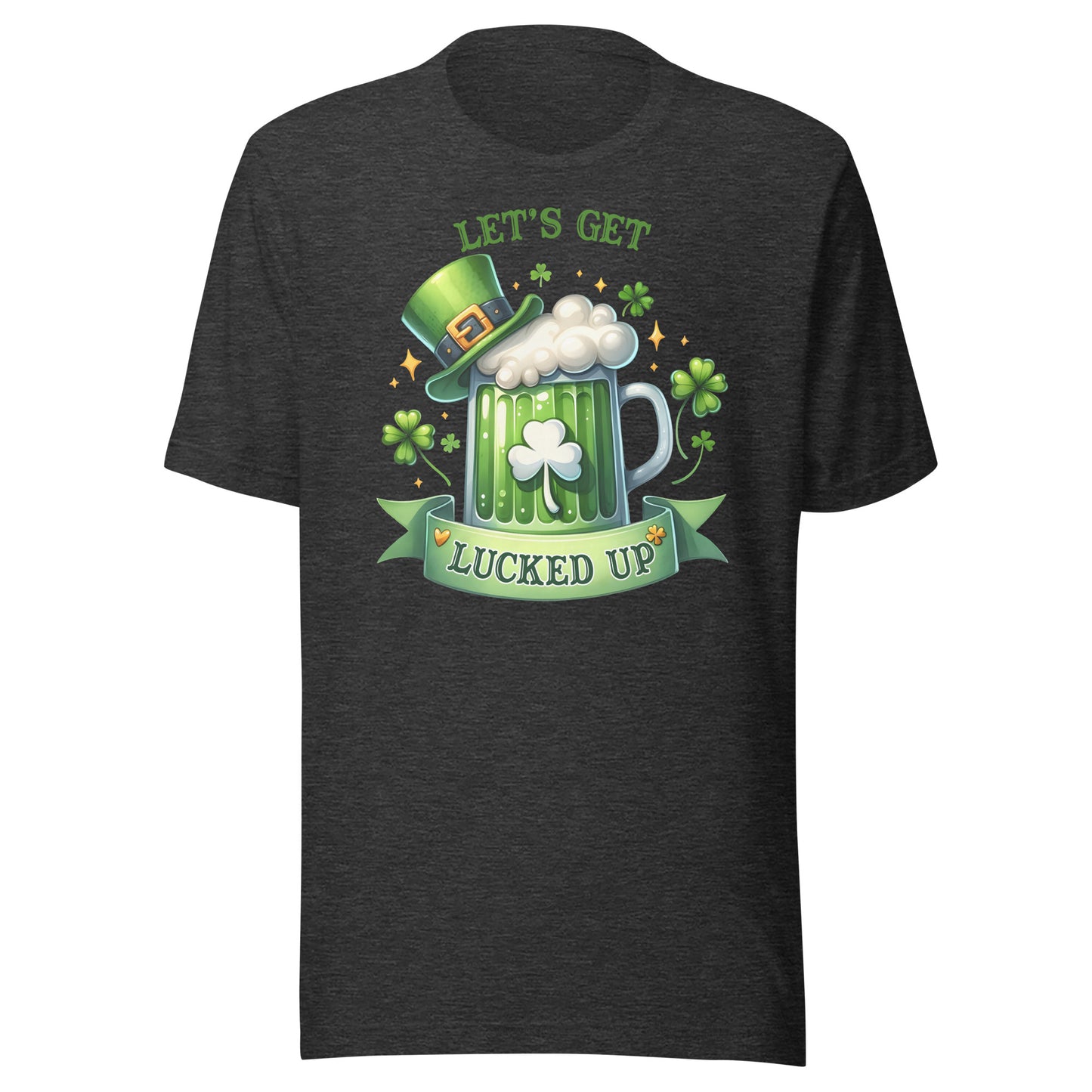 Let's Get Lucked Up St Patrick's Day TShirt