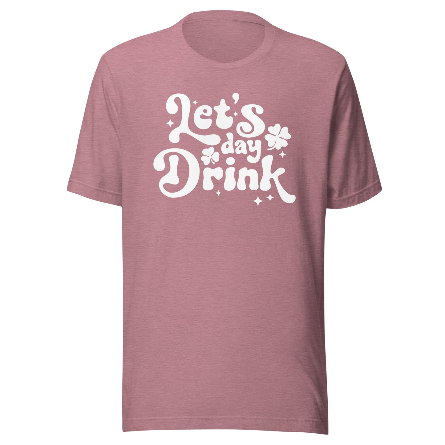 Let's Day Drink St Paddy's Day Unisex Shirt