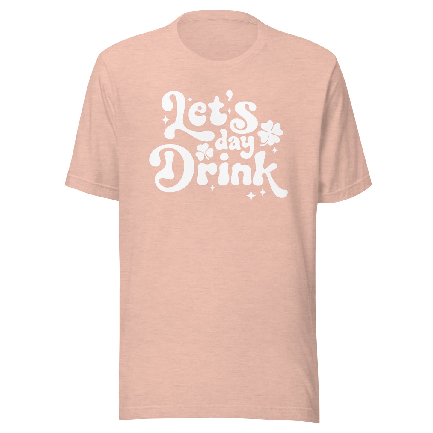 Let's Day Drink St Paddy's Day Unisex Shirt