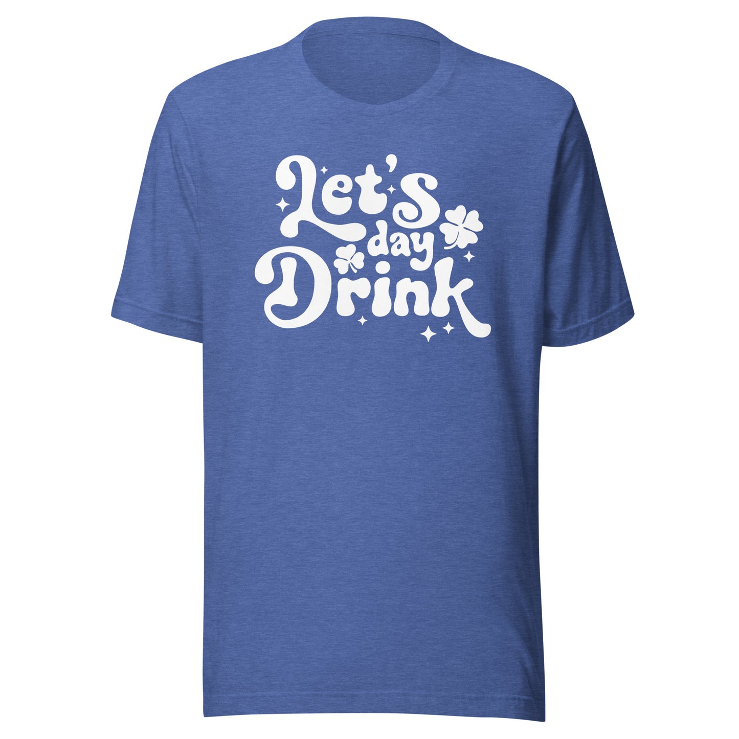Let's Day Drink St Paddy's Day Unisex Shirt