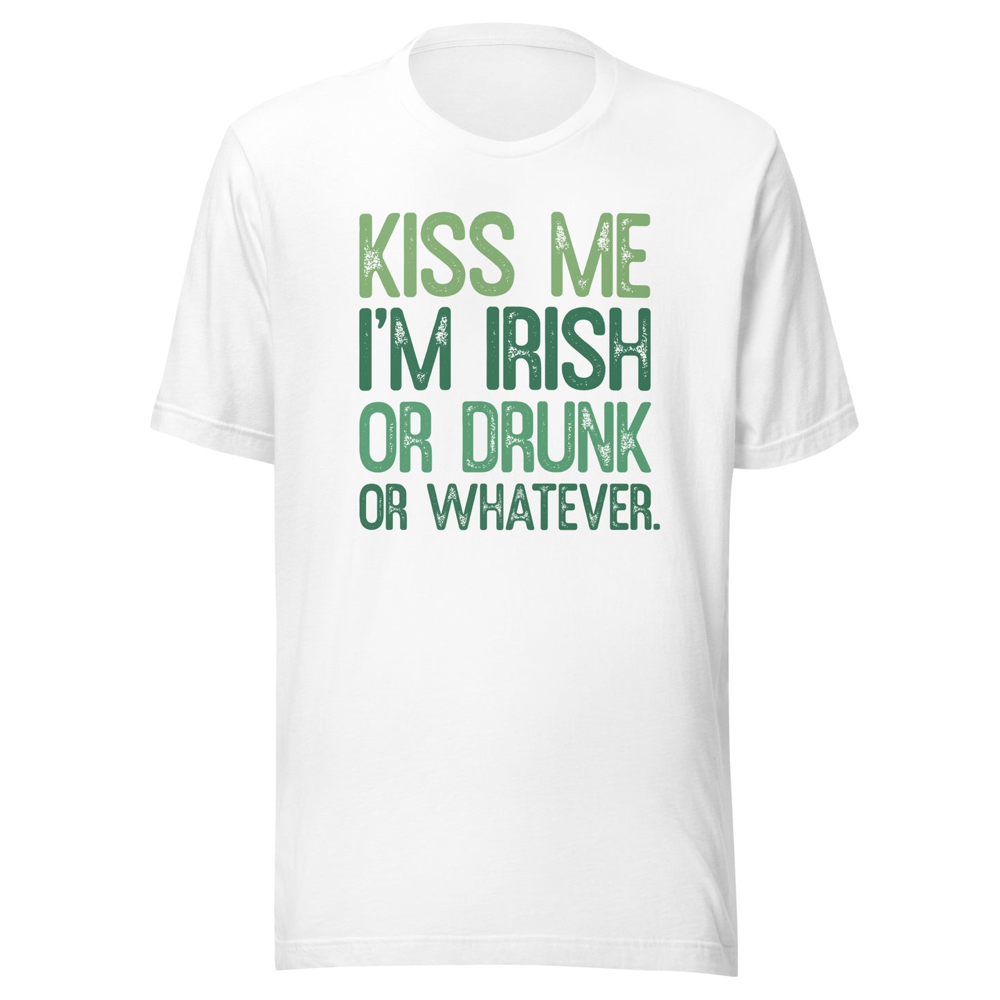 Kiss Me Im Irish or Drunk or Whatever St Patricks Day Tshirt