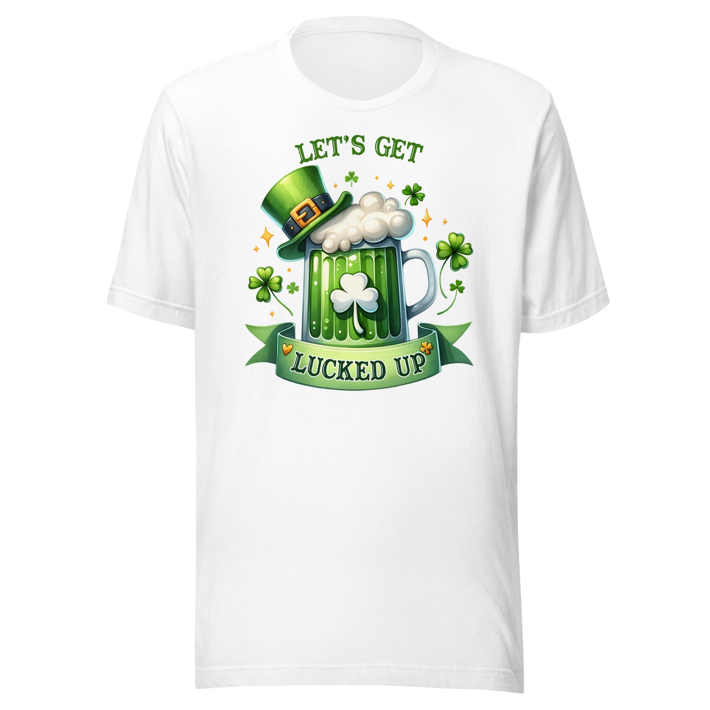 Let's Get Lucked Up St Patrick's Day TShirt