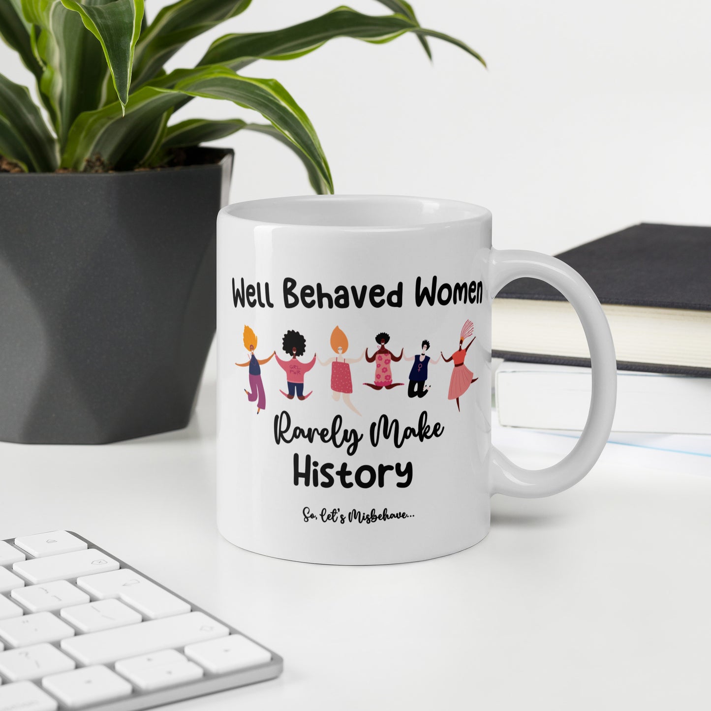 Women in History Misbehave Ceramic Coffee Mug