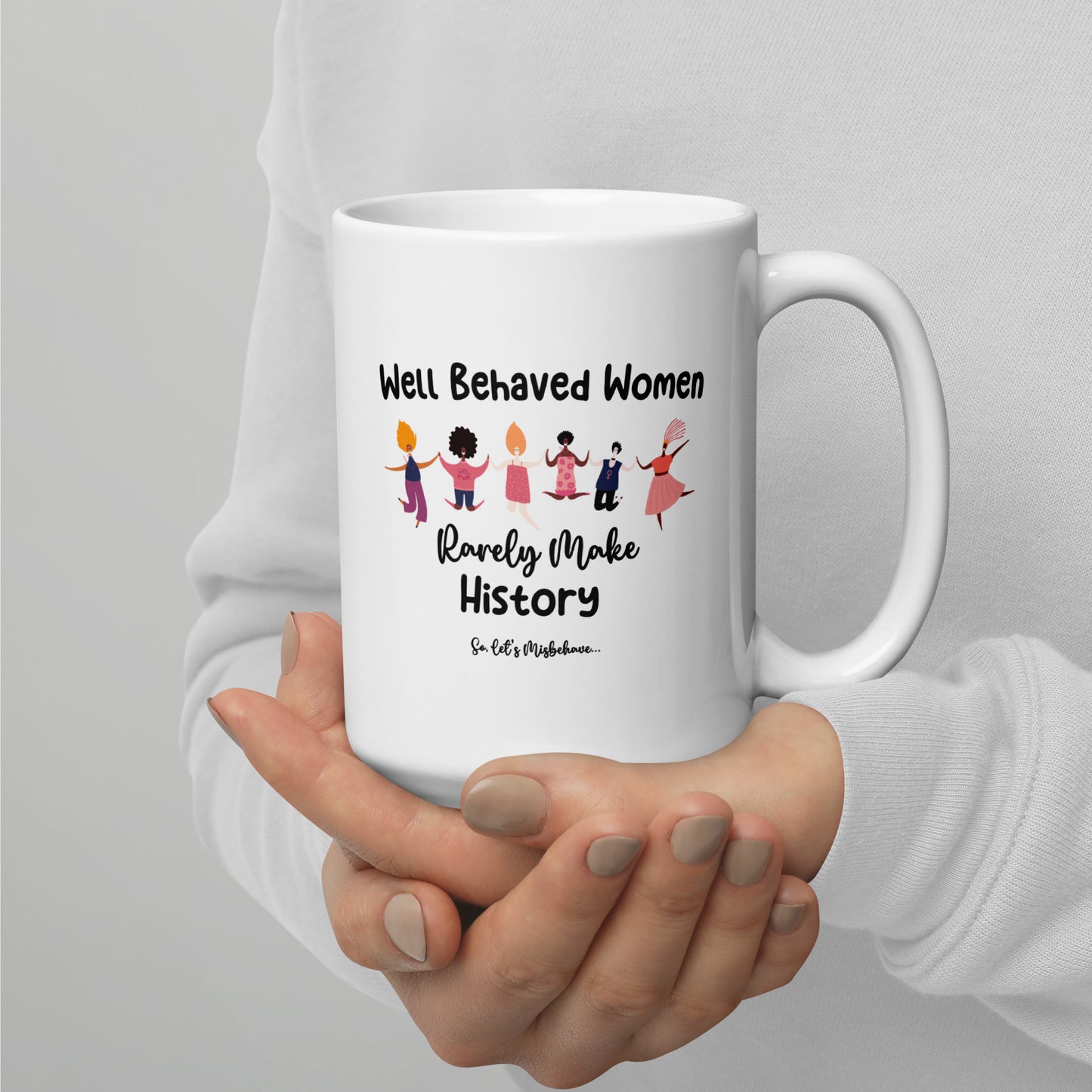 Women in History Misbehave Ceramic Coffee Mug