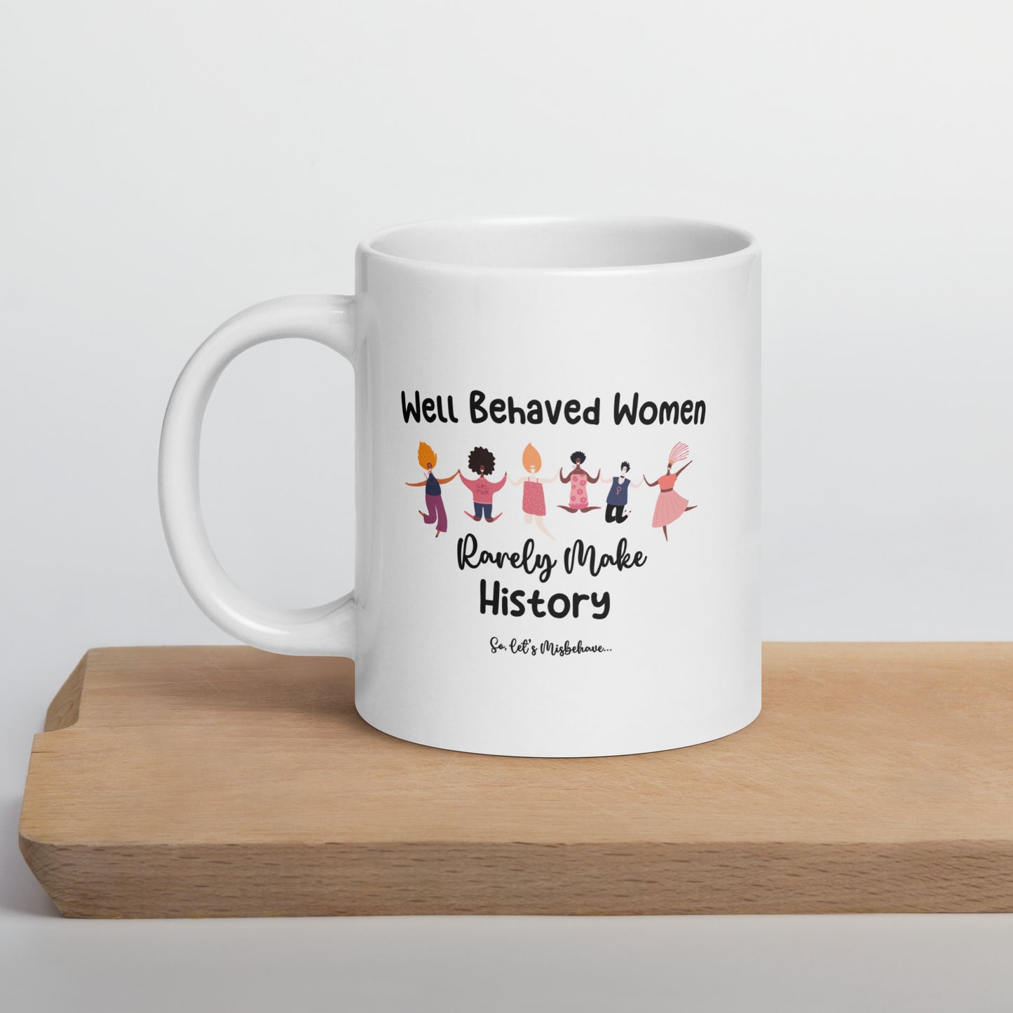 Women in History Misbehave Ceramic Coffee Mug