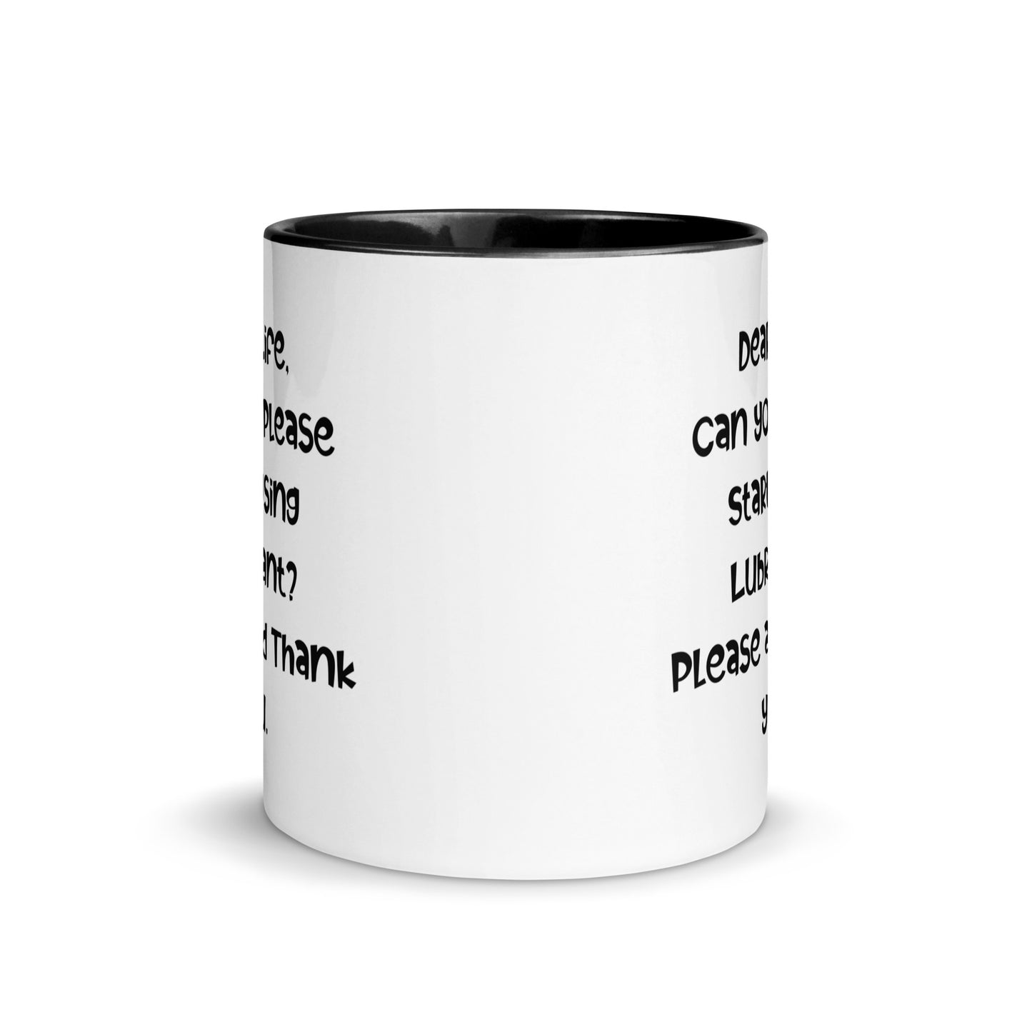 Life Please Use Lubircant Coffee Mug