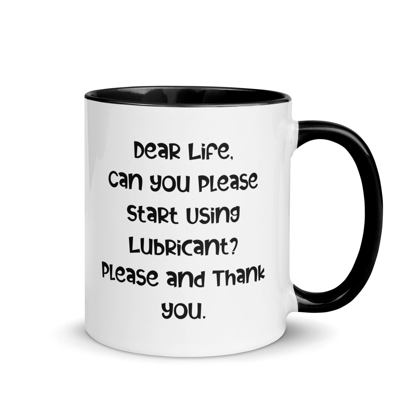 Life Please Use Lubircant Coffee Mug