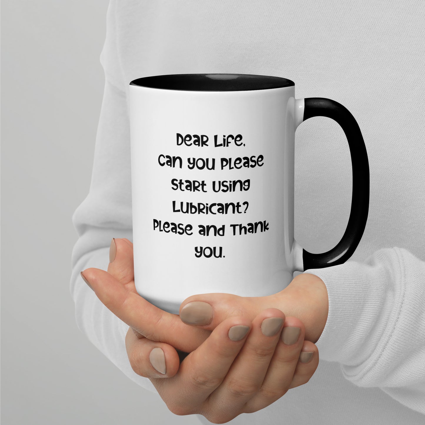 Life Please Use Lubircant Coffee Mug