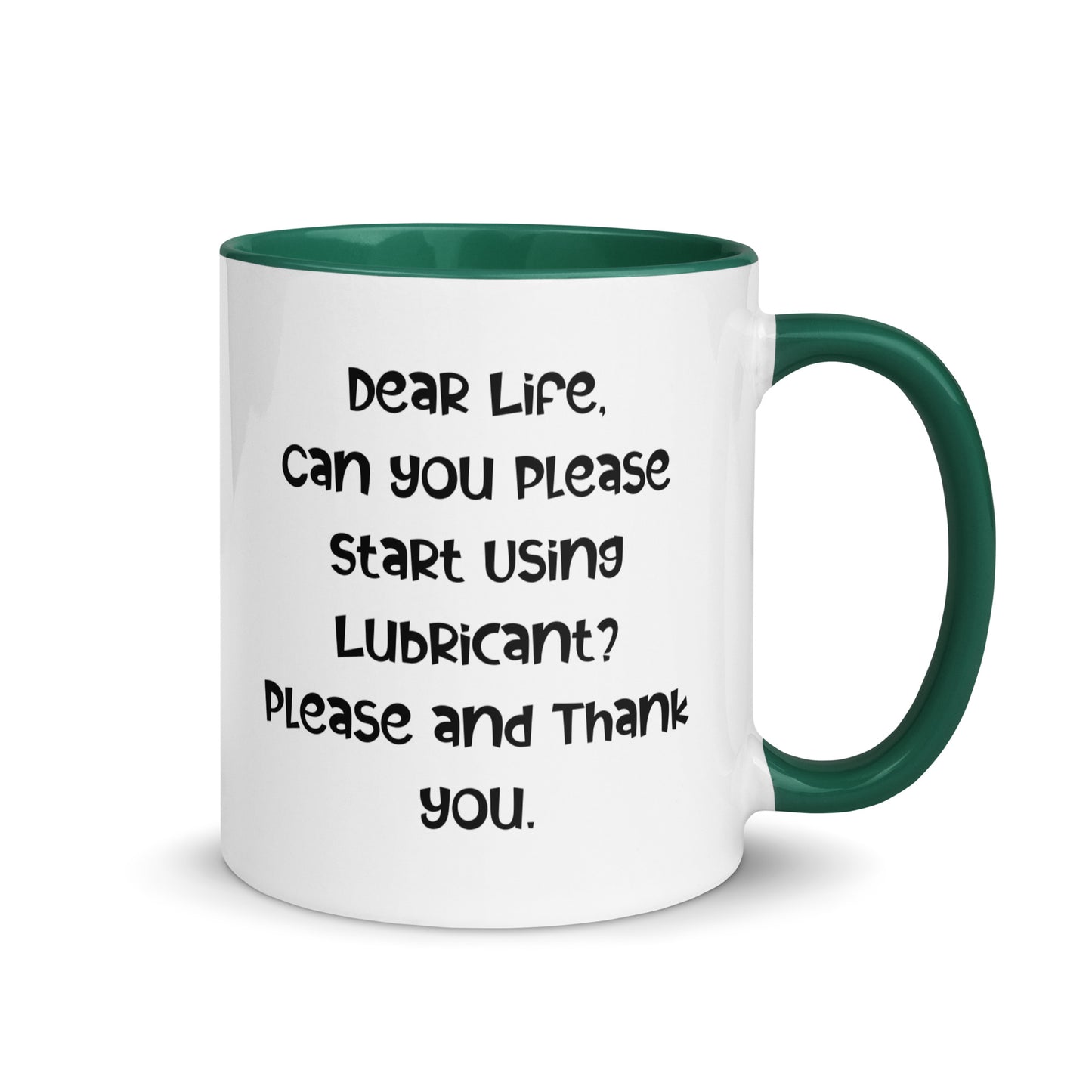 Life Please Use Lubircant Coffee Mug