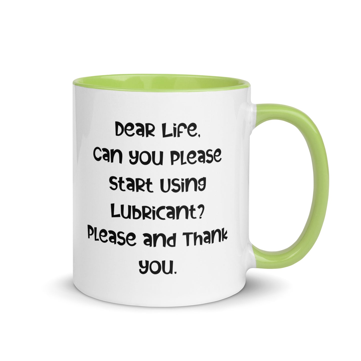 Life Please Use Lubircant Coffee Mug
