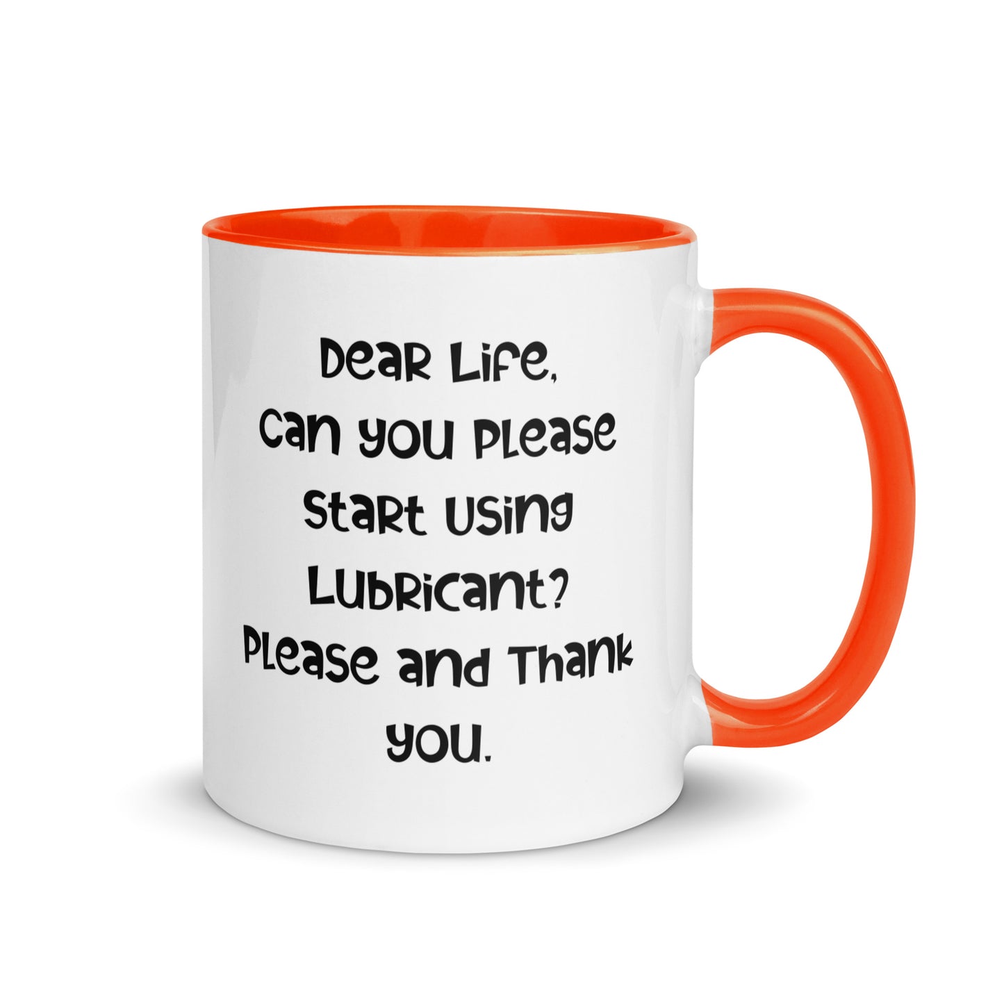 Life Please Use Lubircant Coffee Mug