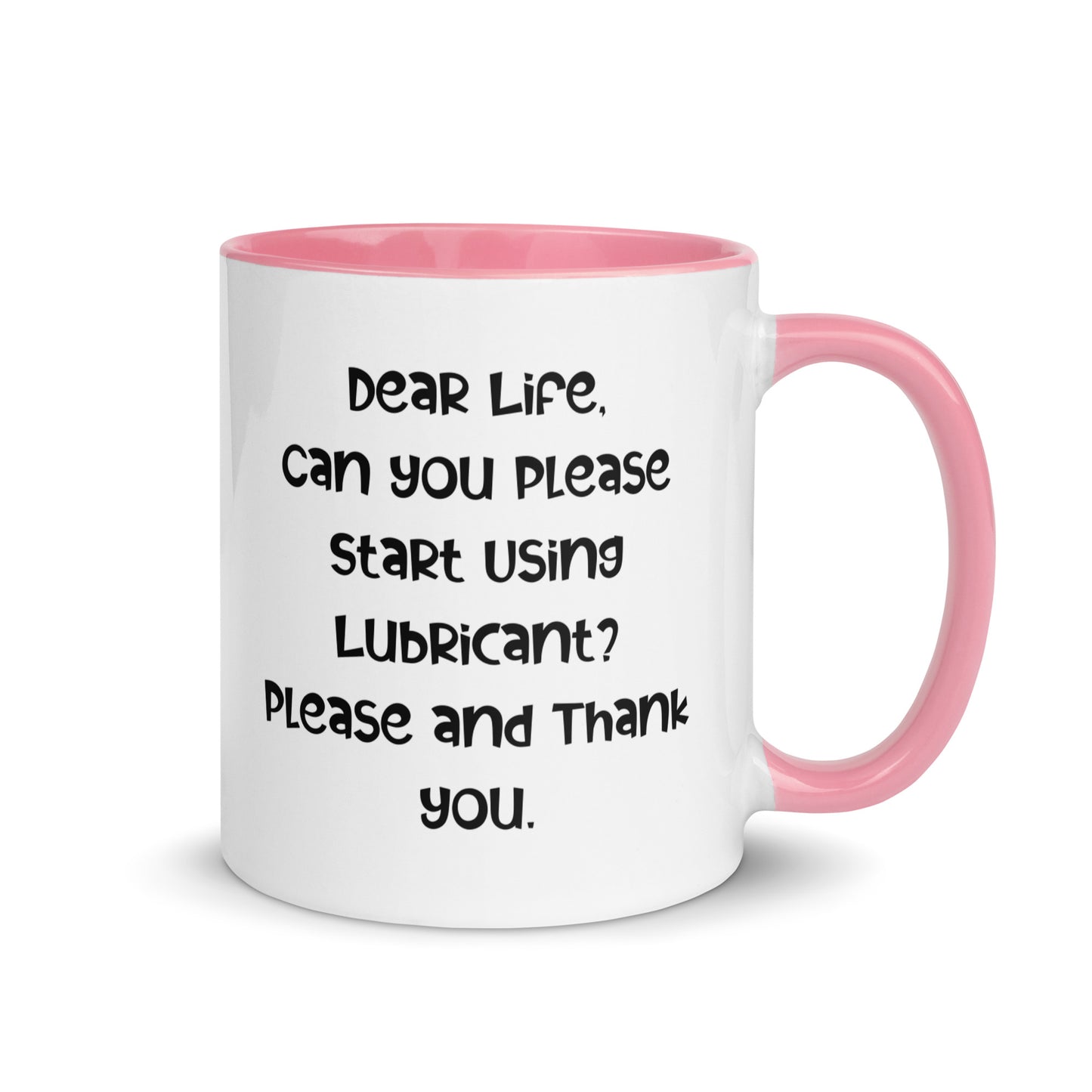 Life Please Use Lubircant Coffee Mug
