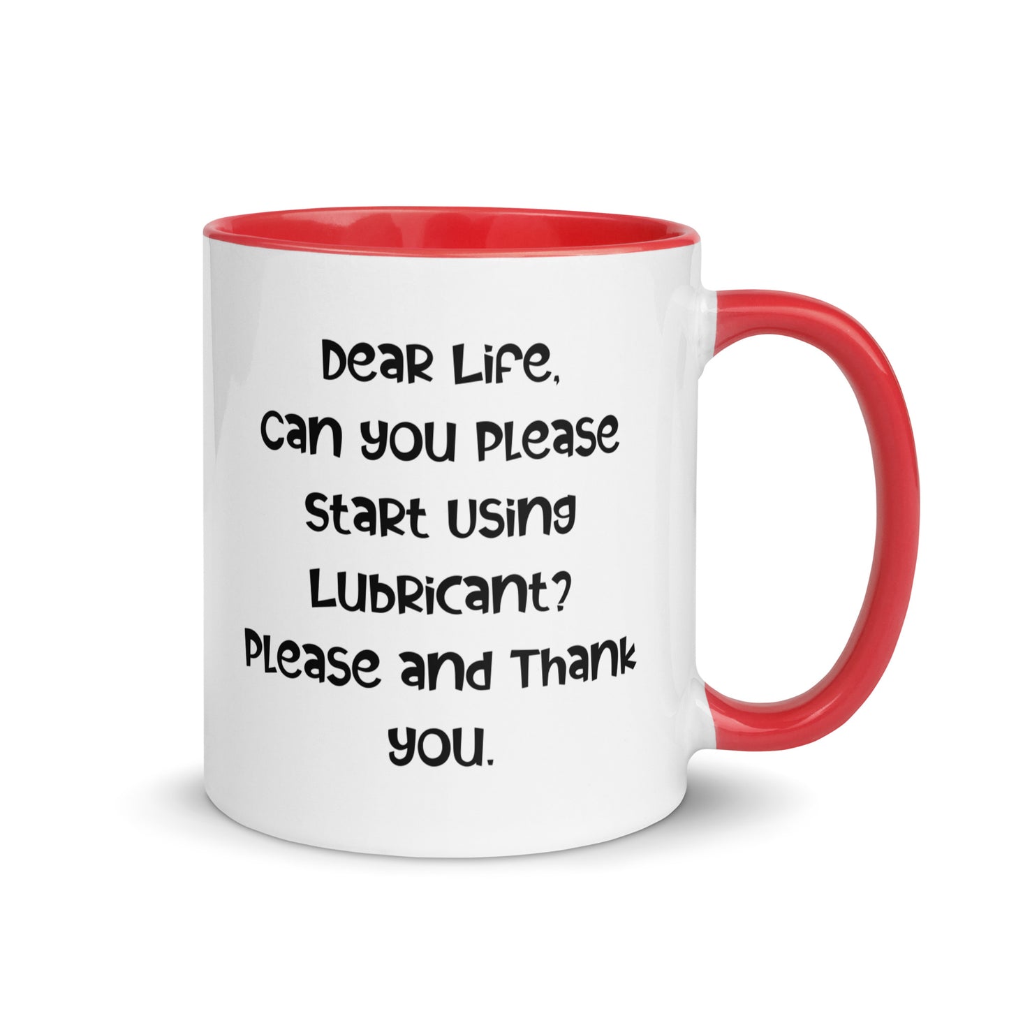 Life Please Use Lubircant Coffee Mug