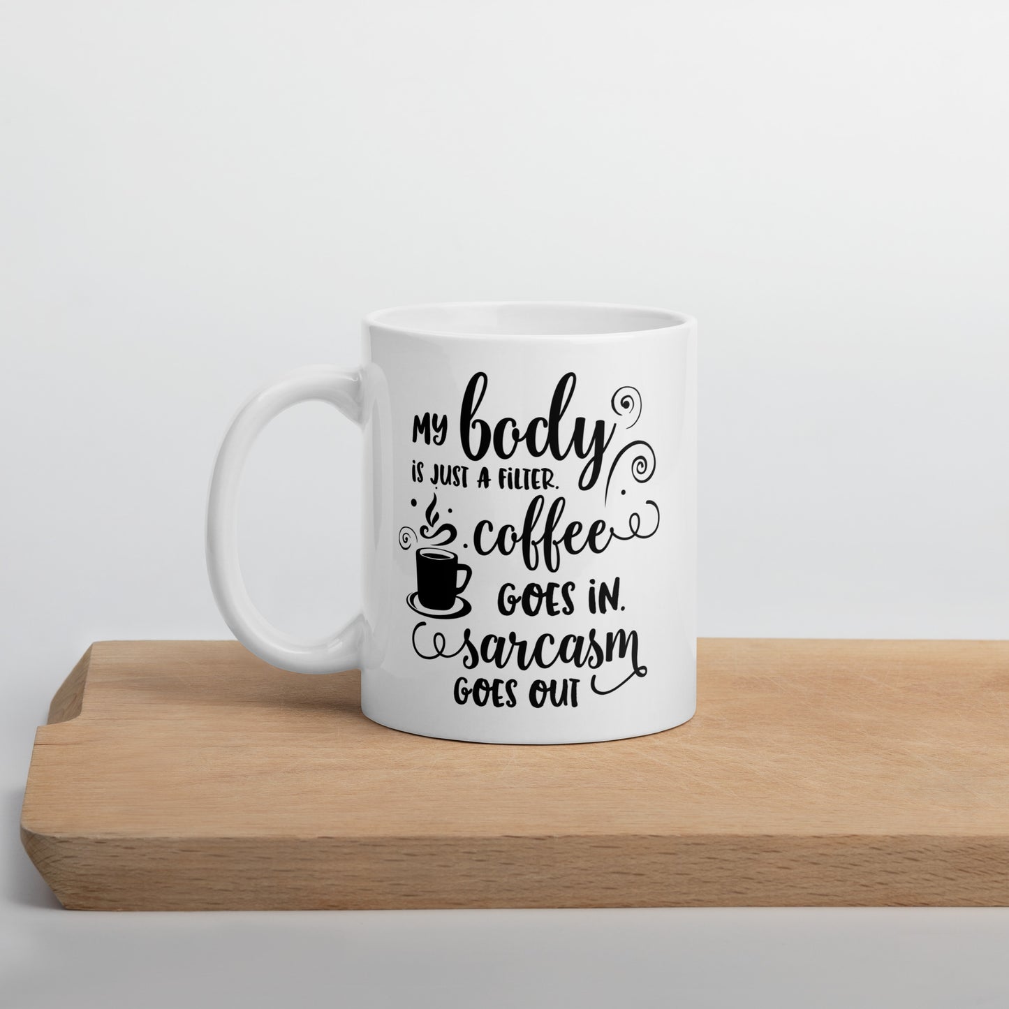 My Body is a Filter Coffee Mug