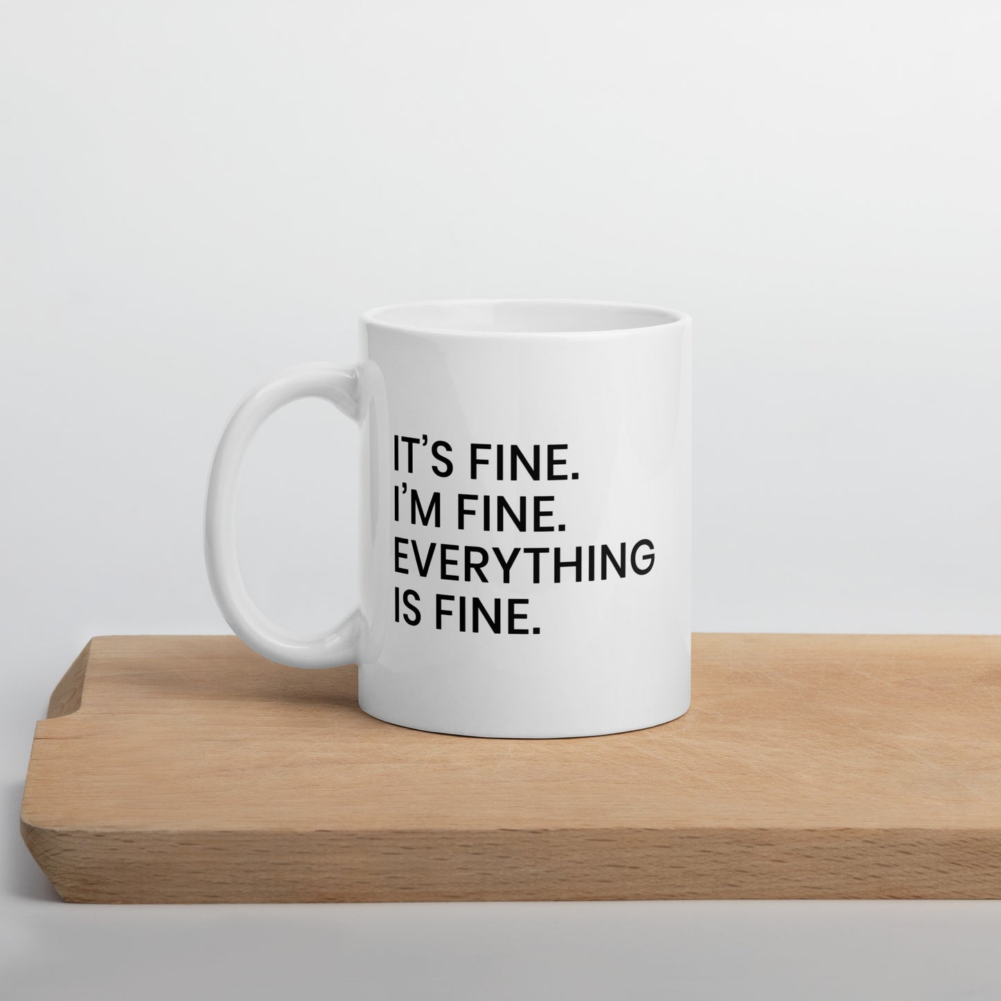 It's Fine Everything is Fine Coffee Mug