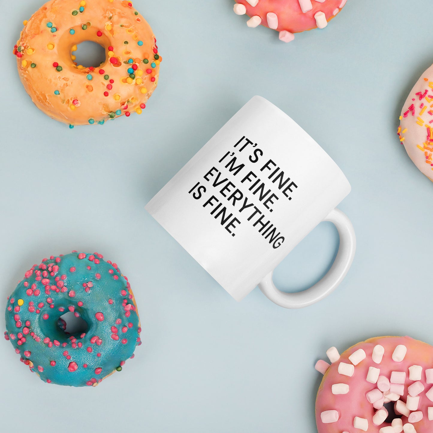 It's Fine Everything is Fine Coffee Mug