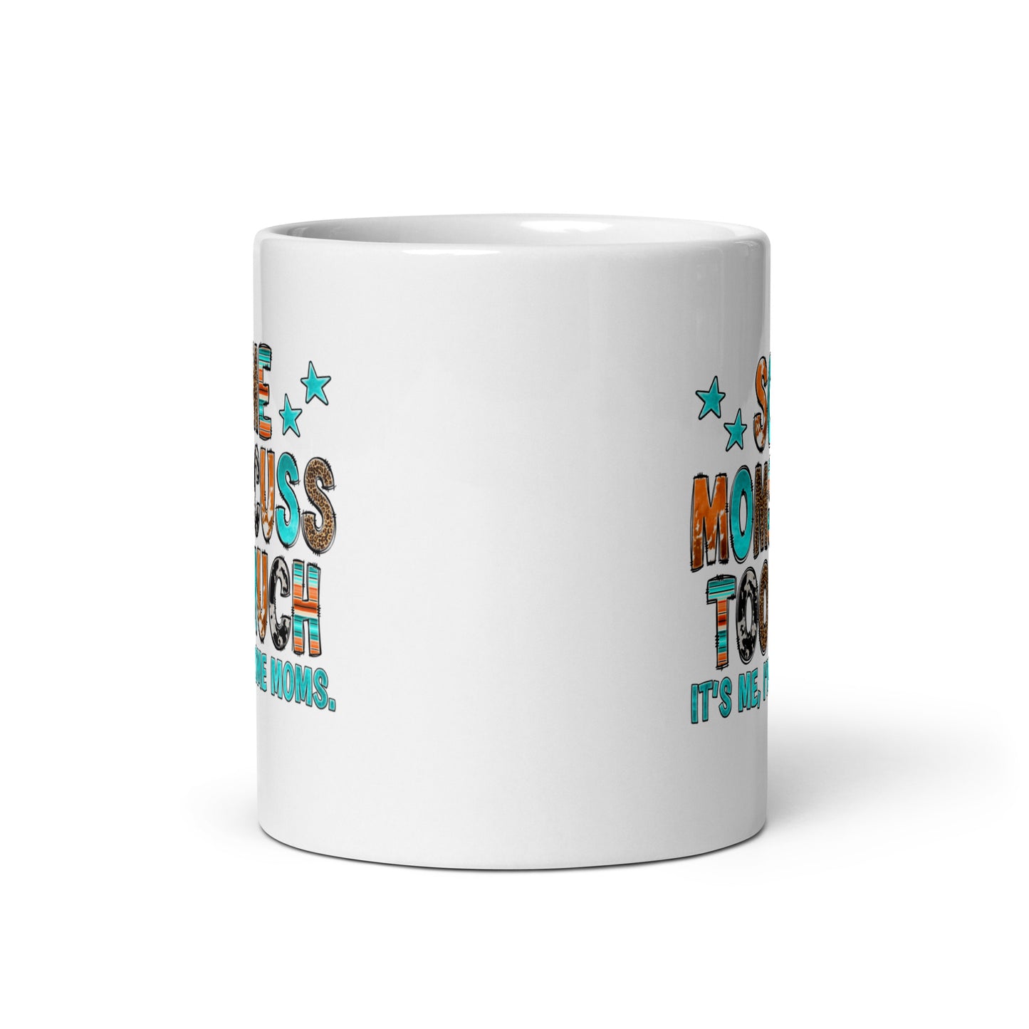 I'm Some Moms Coffee Mug
