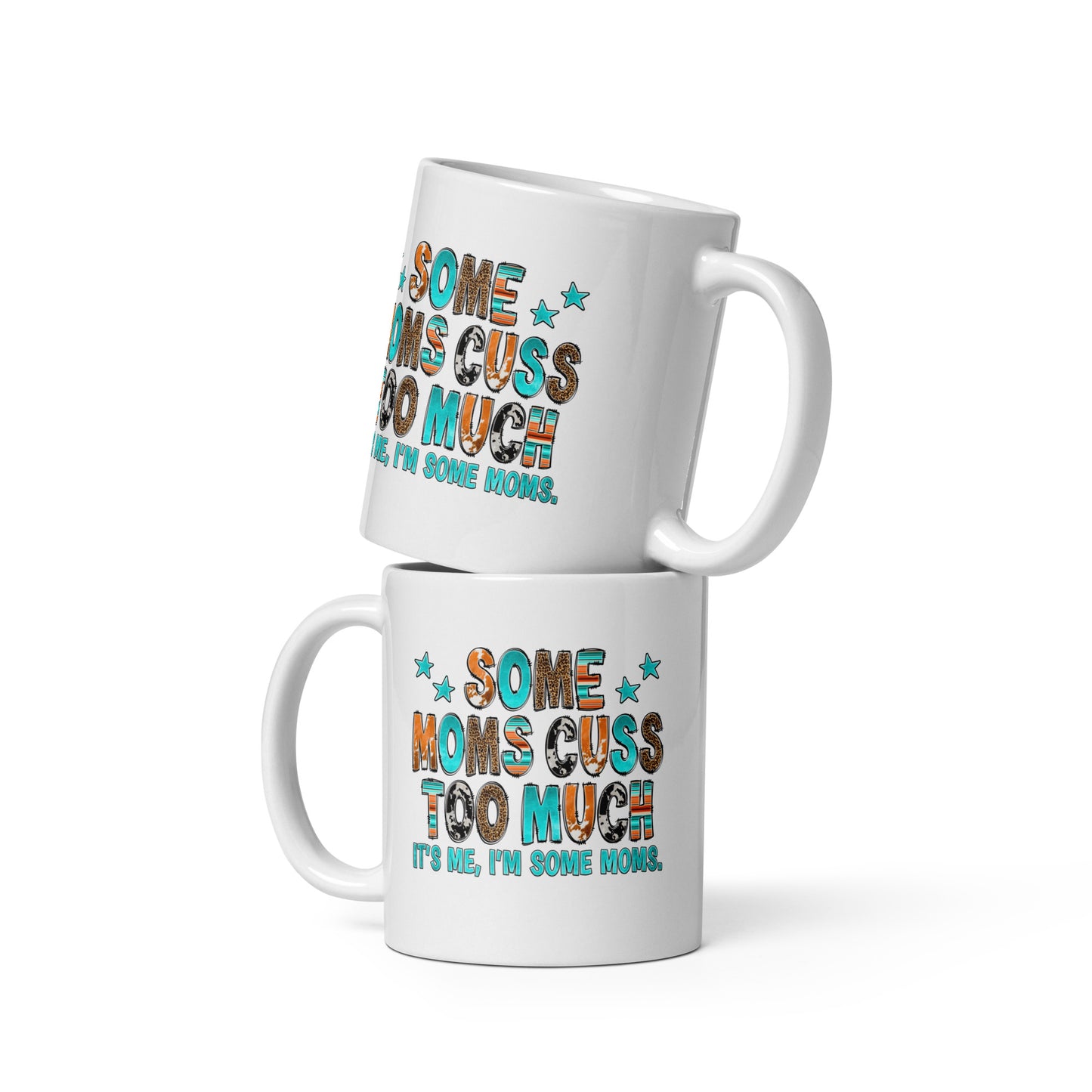 I'm Some Moms Coffee Mug