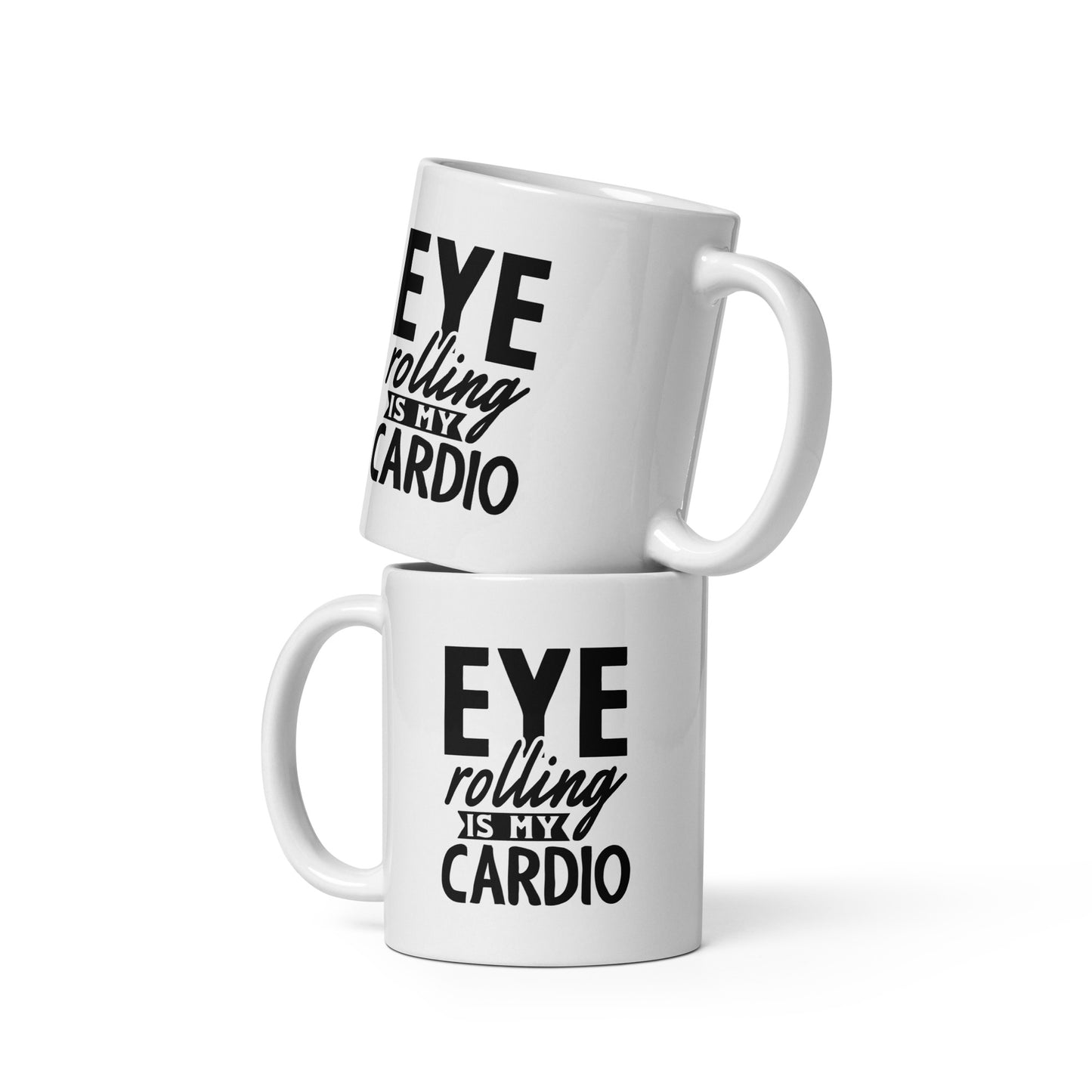 Eye-Rolling Is My Cardio Coffee Mug