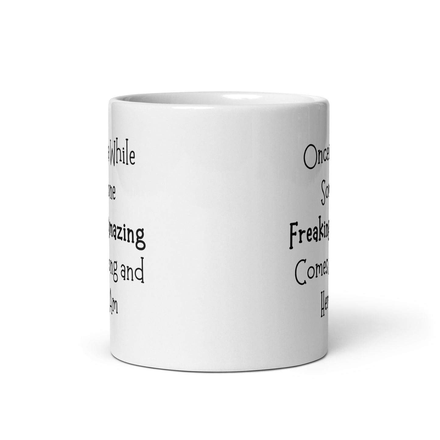 Here I Am Coffee Mug