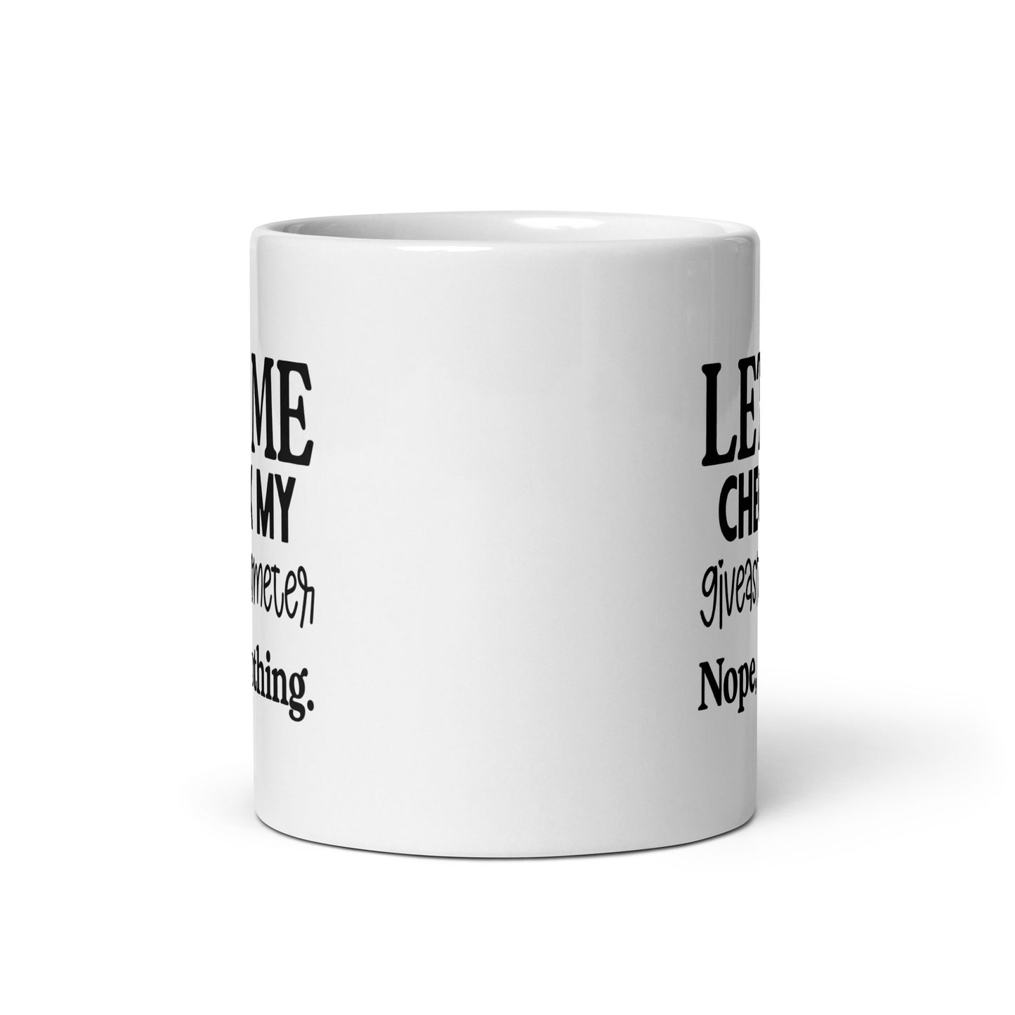Check My Giveashitometer Coffee Mug
