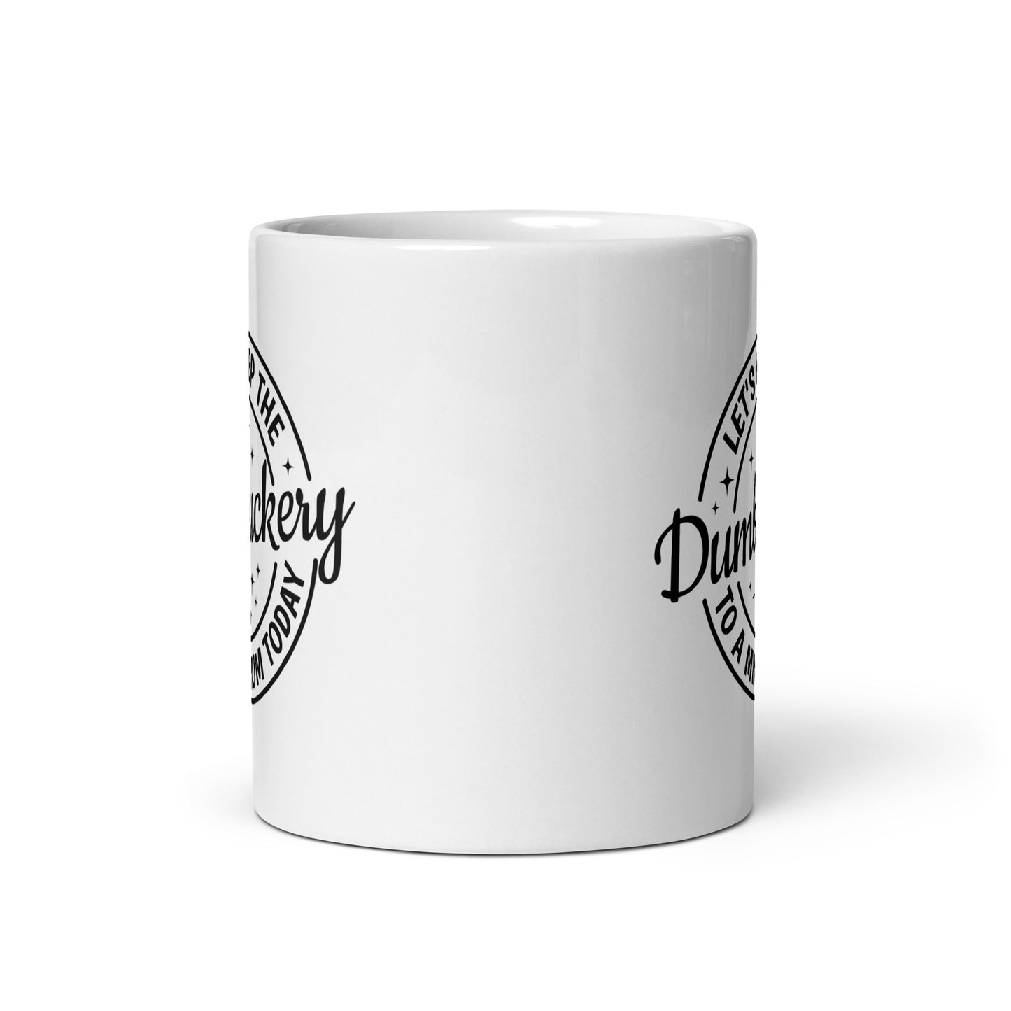 Minimize the Dumbfuckery Coffee Mug