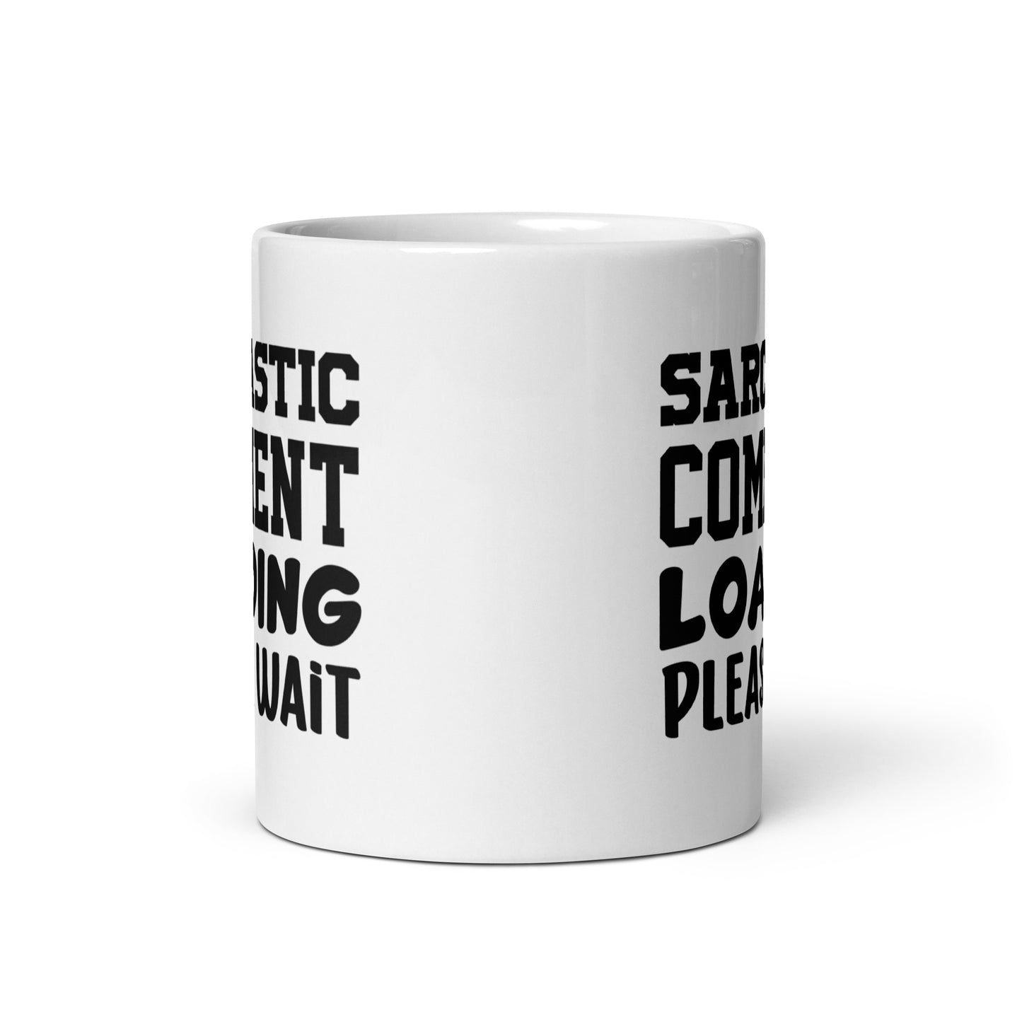 Sarcastic Comment Loading Coffee Mug