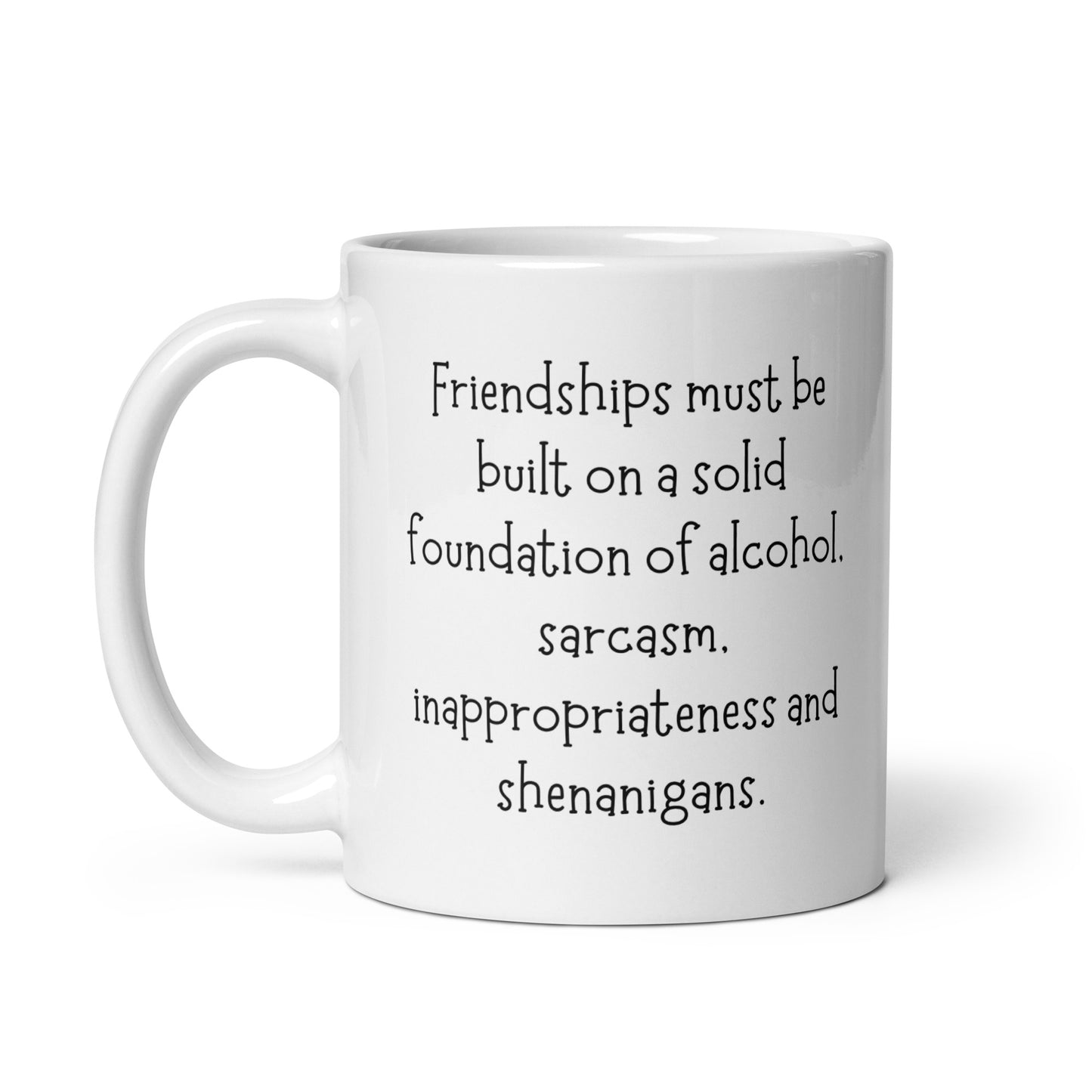 Friendships and Shenanigans Coffee Mug