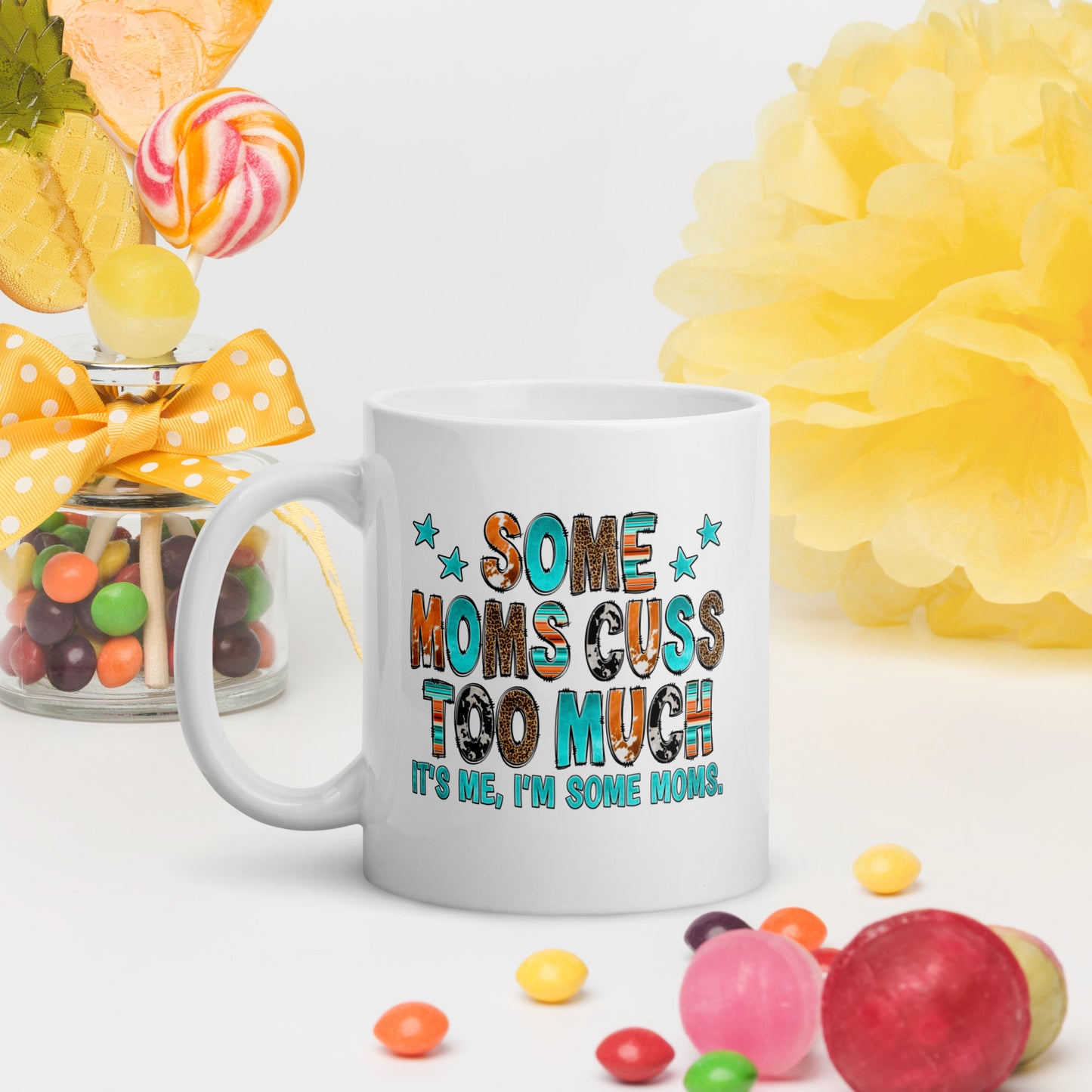 I'm Some Moms Coffee Mug
