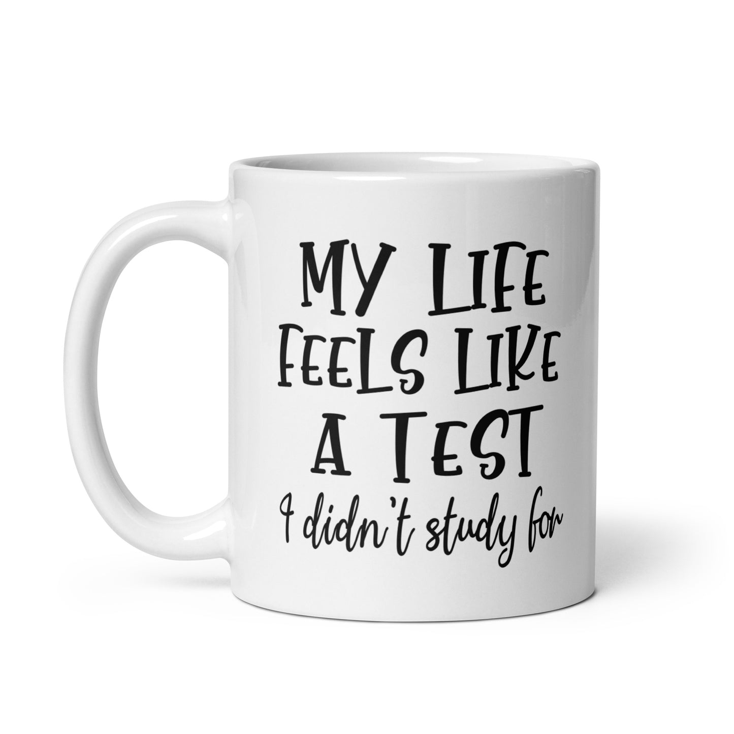 My Life Is a Test Coffee Mug