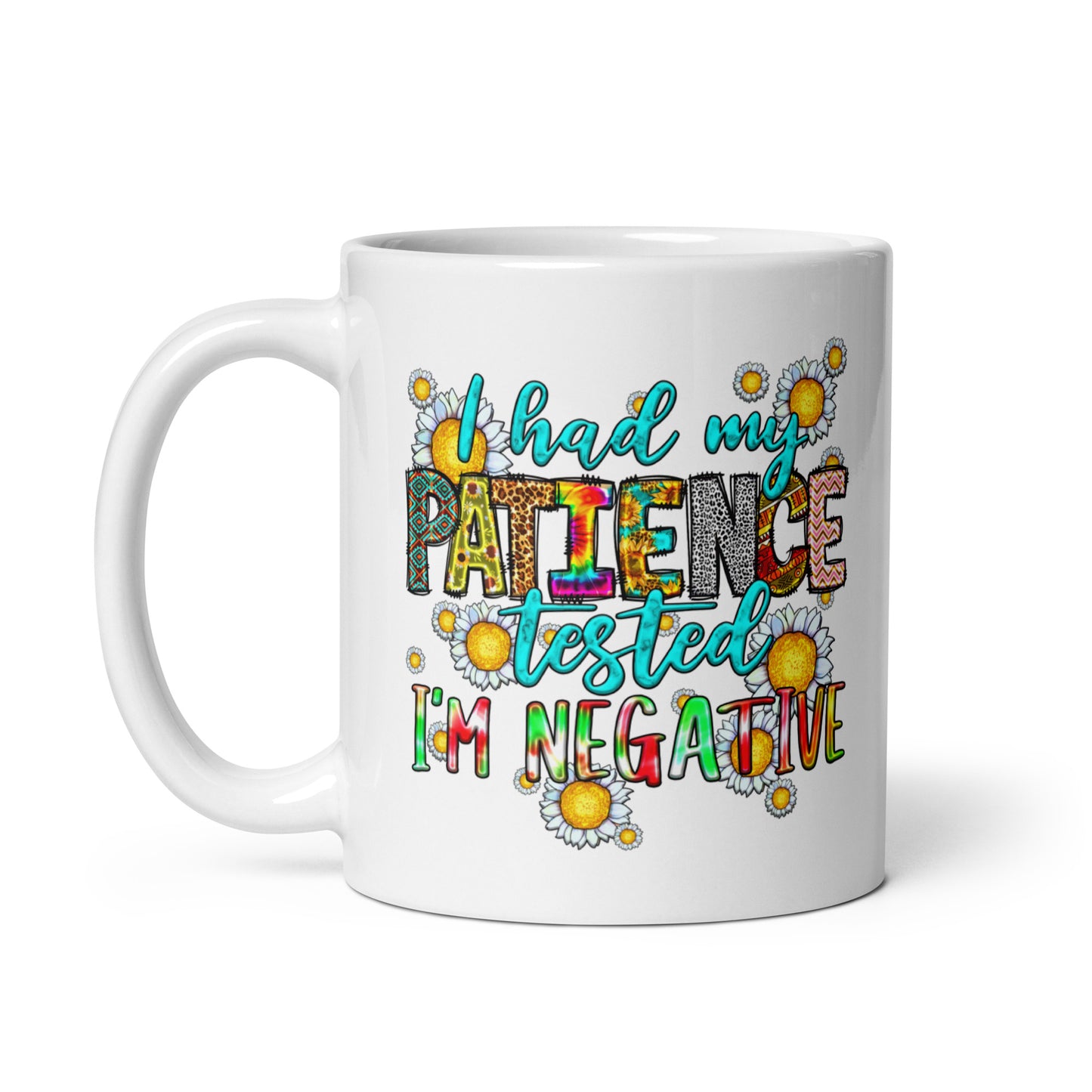 I Had My Patience Tested Coffee Mug